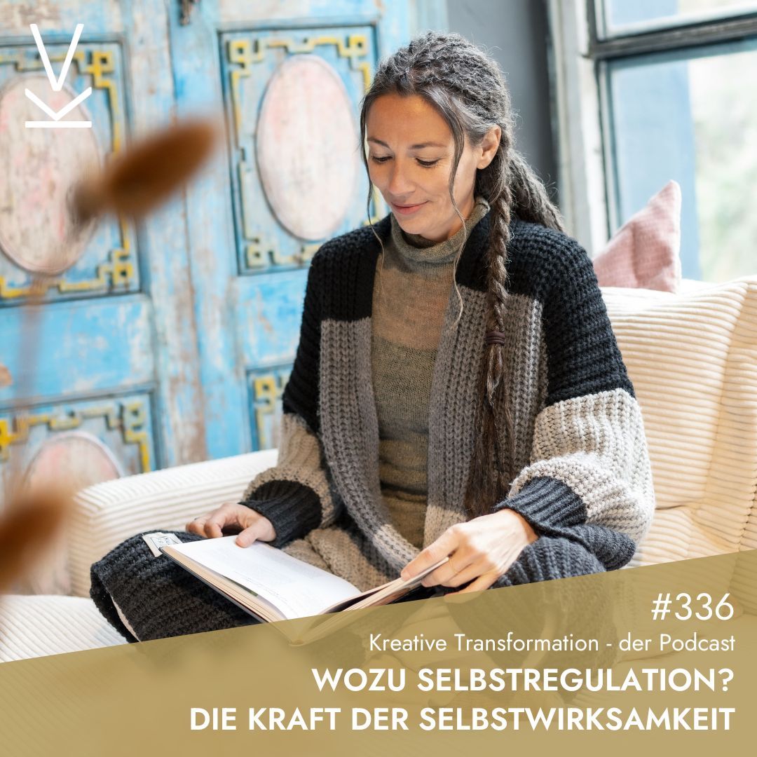 #336 Wozu Selbstregulation? Die Kraft der Selbstwirksamkeit