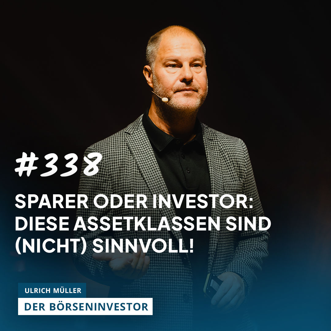 #338 Sparer oder Investor: Diese Assetklassen sind (nicht) sinnvoll!