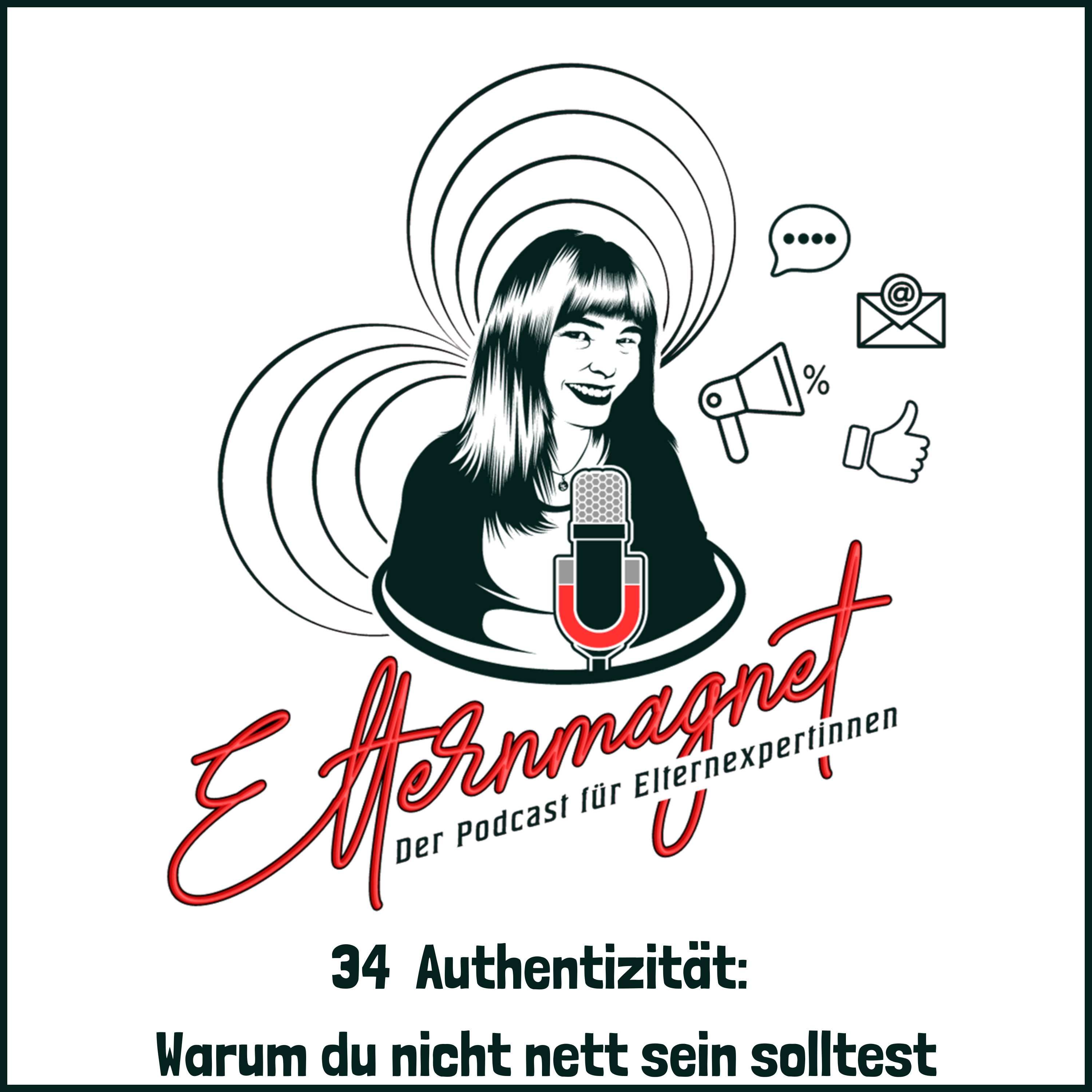 34 Authentizität: Warum du nicht nett sein solltest