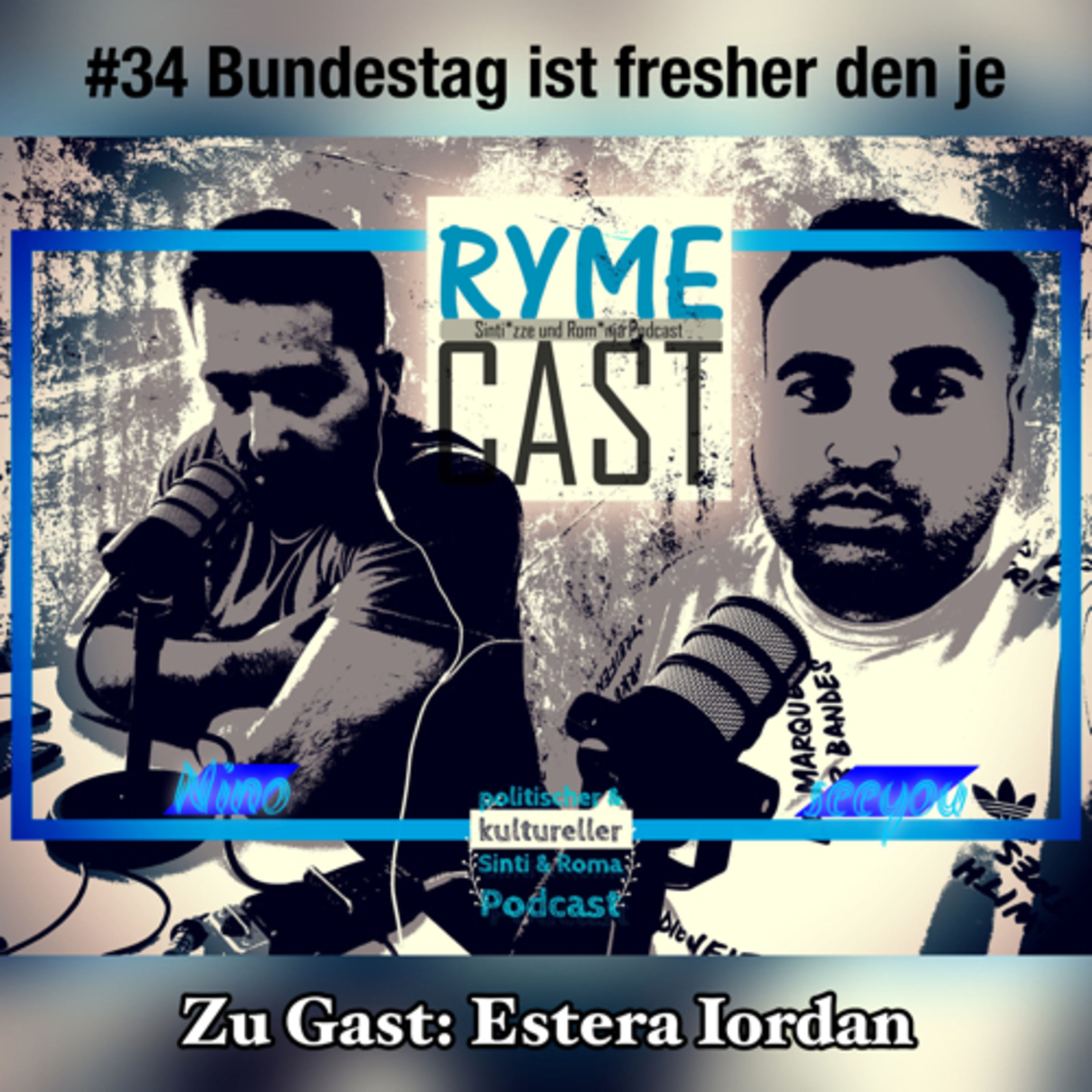 #34 Bundestag ist fresher den je | Zu Gast: Estera Iordan