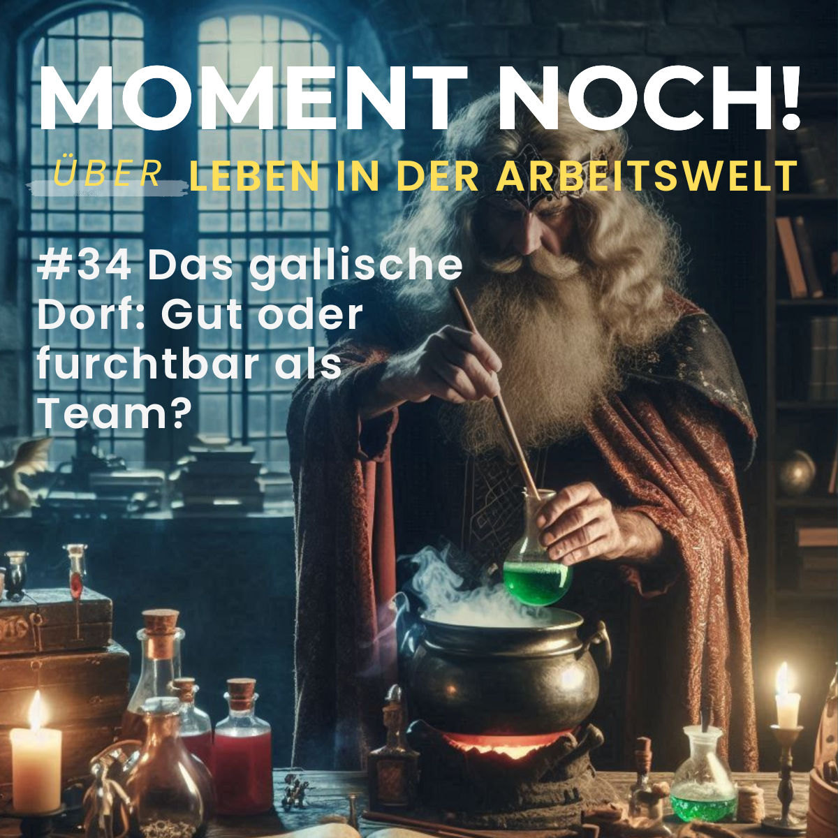 #34 Das gallische Dorf: Gut oder furchtbar als Team?