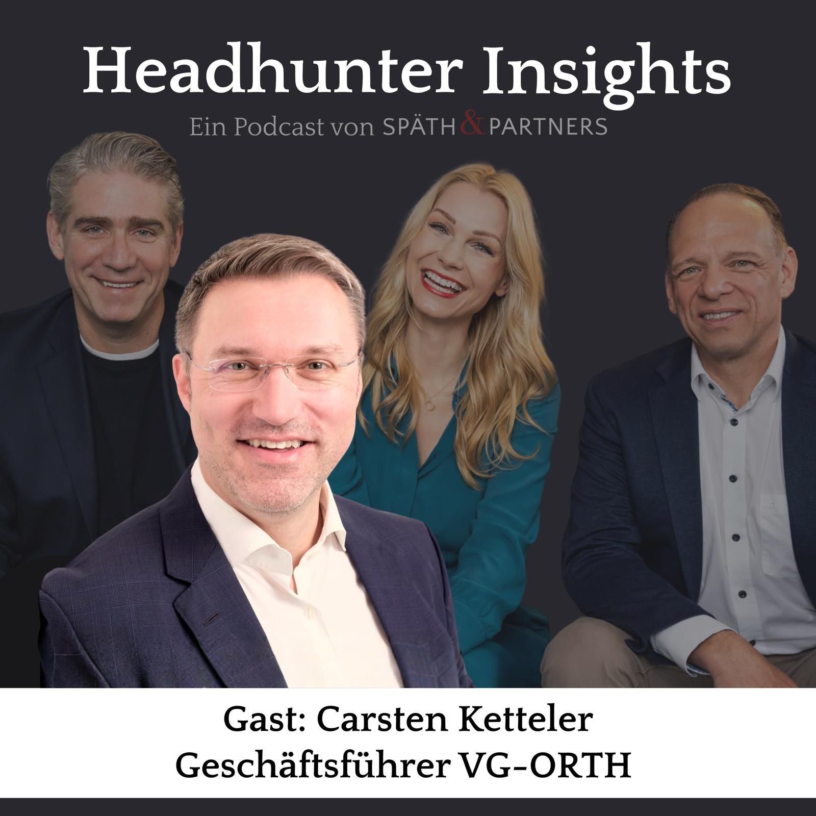 # 34 ⁠Die ersten 60 Tage im Familienunternehmen: zuhören, ordnen, entscheiden - Carsten Ketteler, GF VG-ORTH