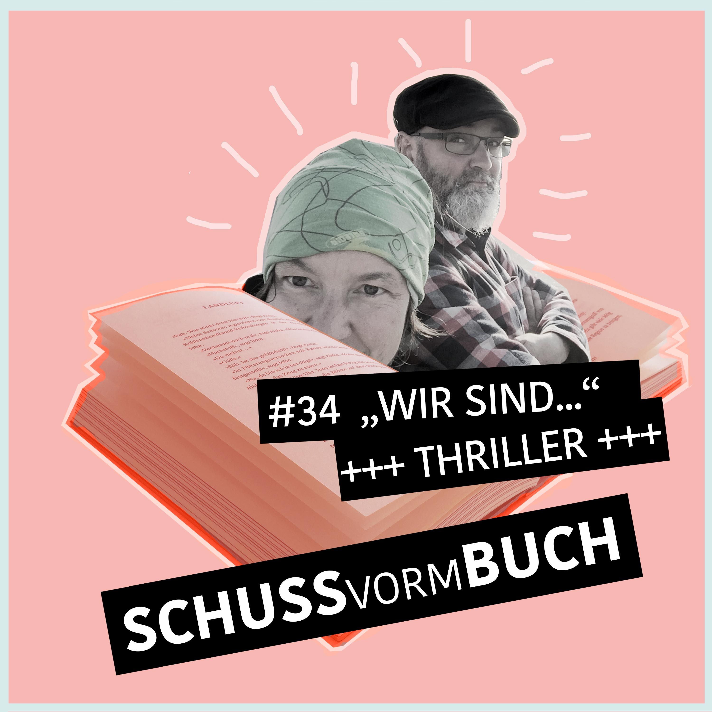 #34 – "Ich bin der Sturm" – "Ich bin der Tod" - Wir sind... + + + THRILLER + + +