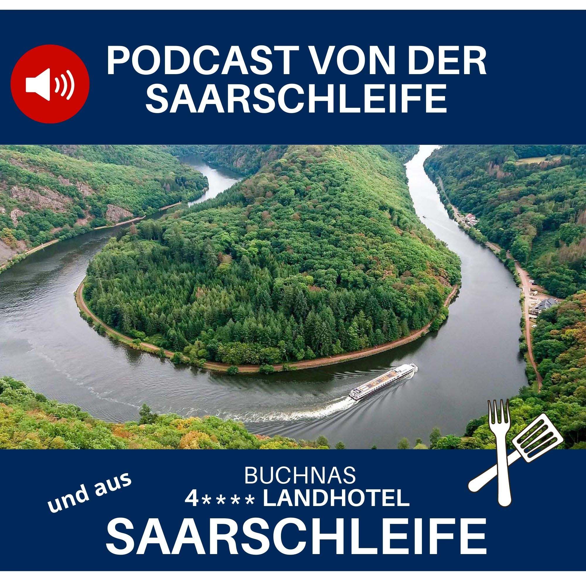 #34 Podcast von der Saarschleife aus Buchnas Landhotel Saarschleife im Saarland