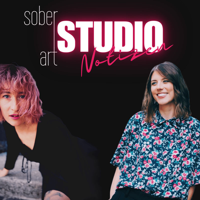 #34: sober art STUDIO-Notizen