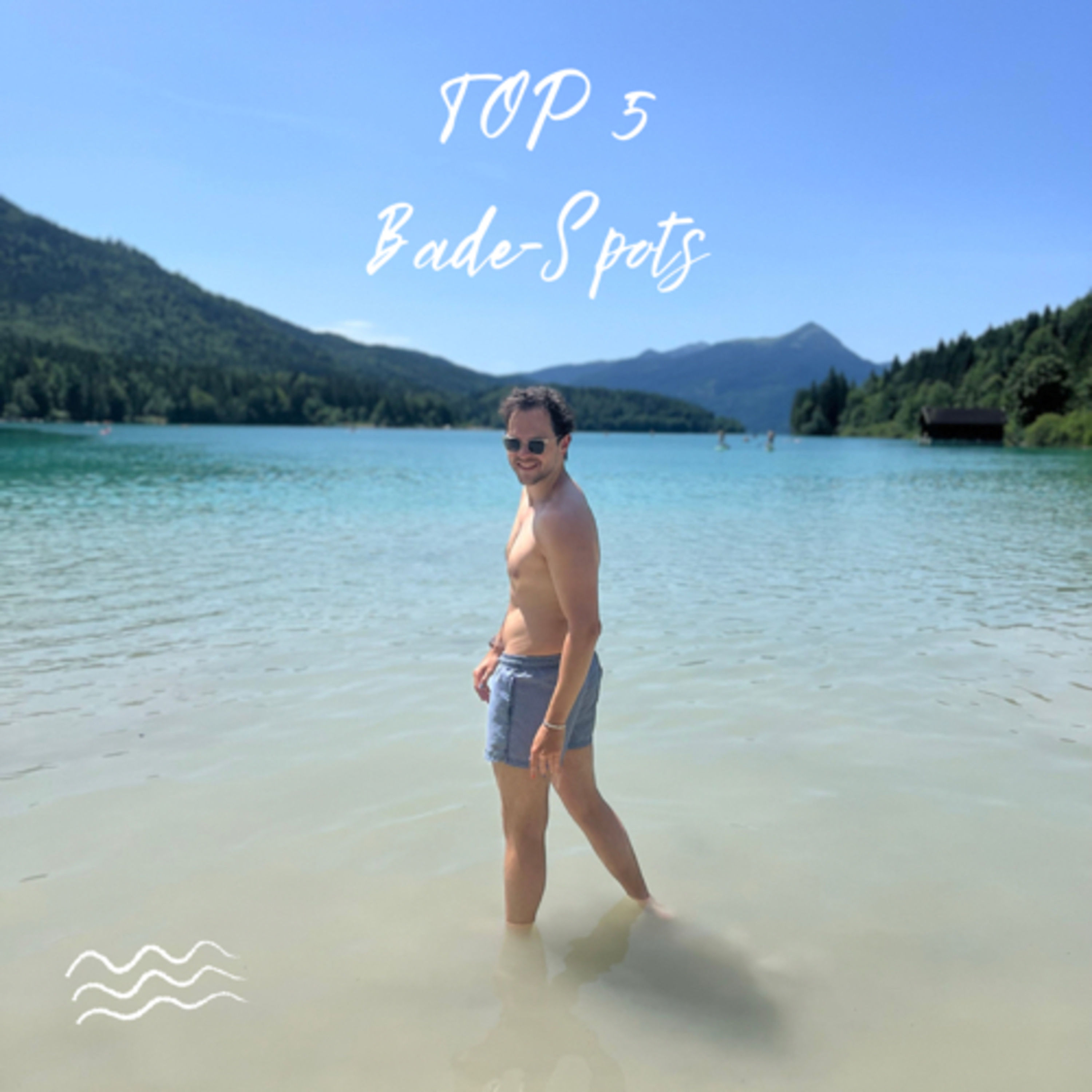 #34: TOP 5 Bade-Spots im Sommer