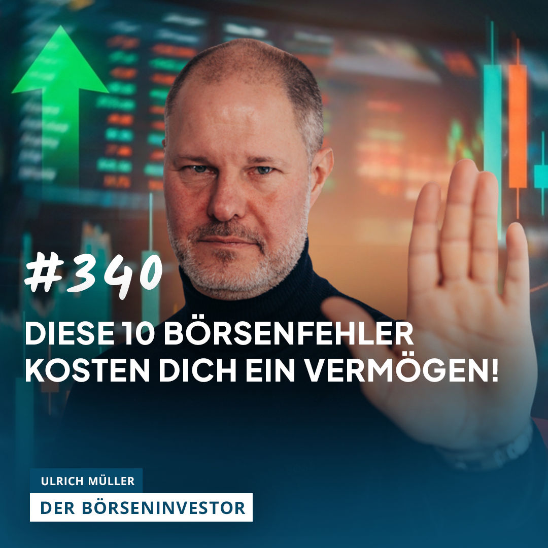 #340 Diese 10 Börsenfehler kosten Dich ein Vermögen