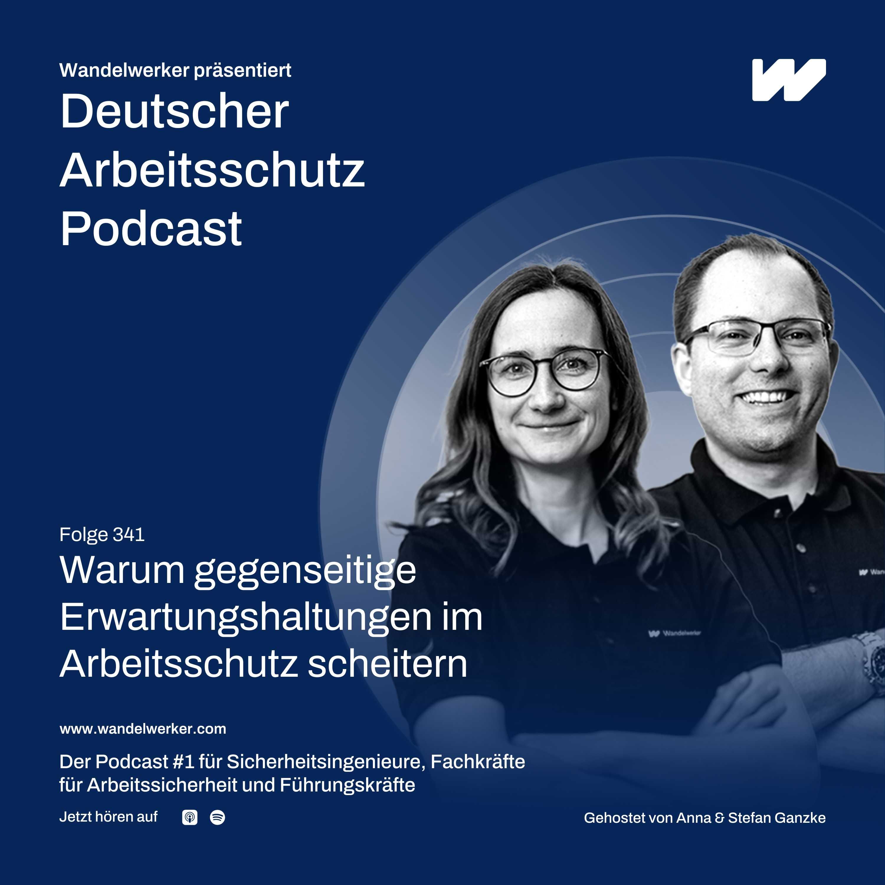 #341 Warum gegenseitige Erwartungshaltungen im Arbeitsschutz scheitern