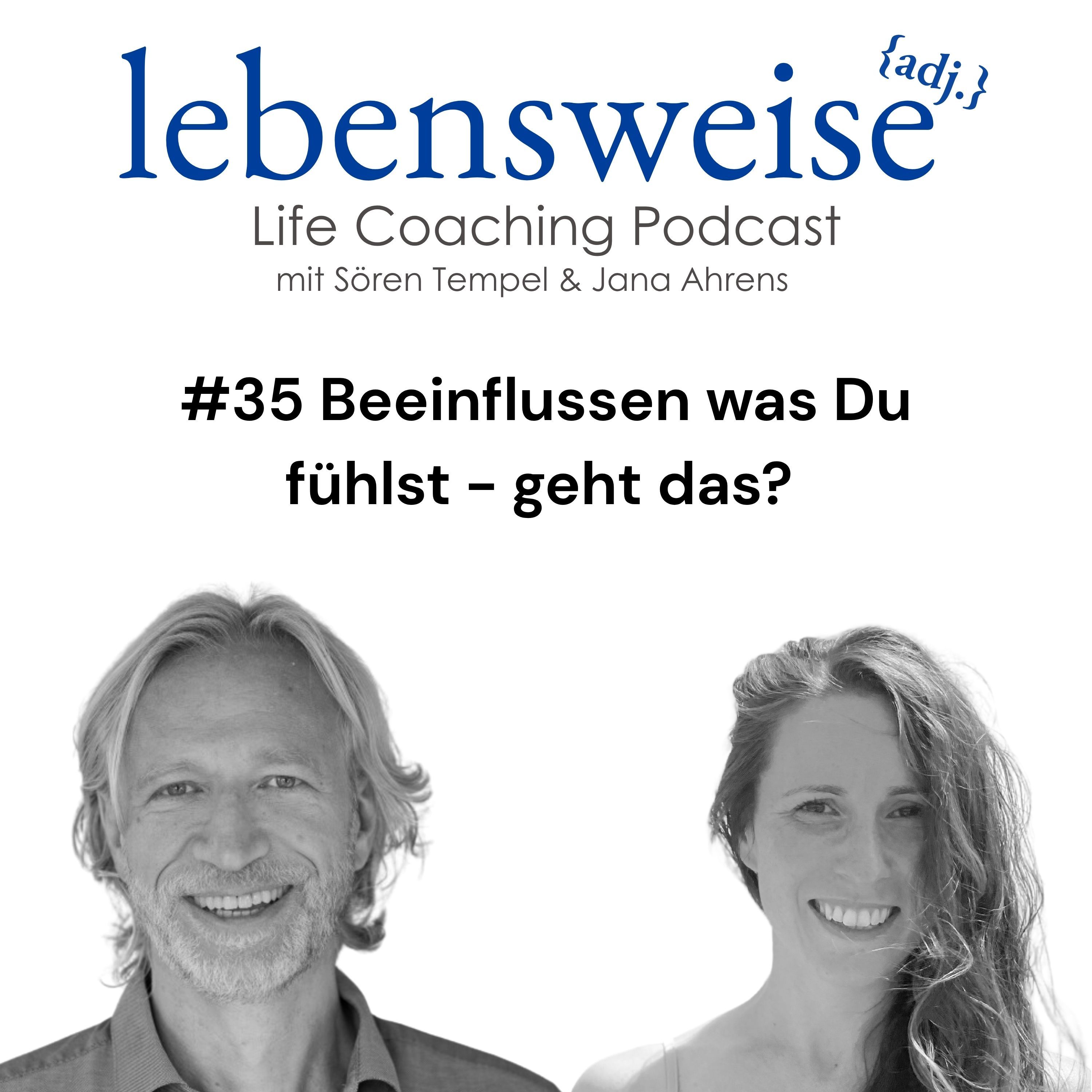 #35 Beeinflussen was du fühlst - geht das?