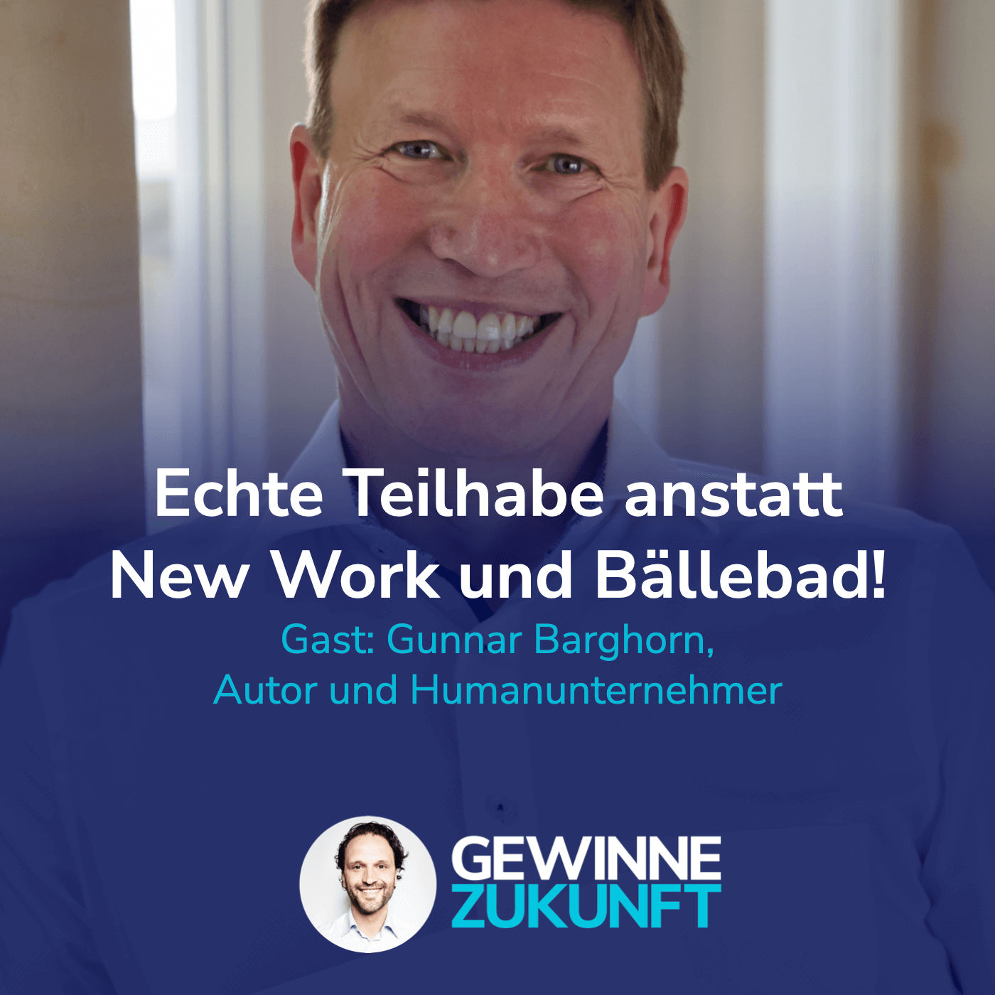 #35 Highlight! Nachhaltige Führungskultur als Erfolgsfaktor. I Interview mit dem Humanunternehmer Gunnar Barghorn.