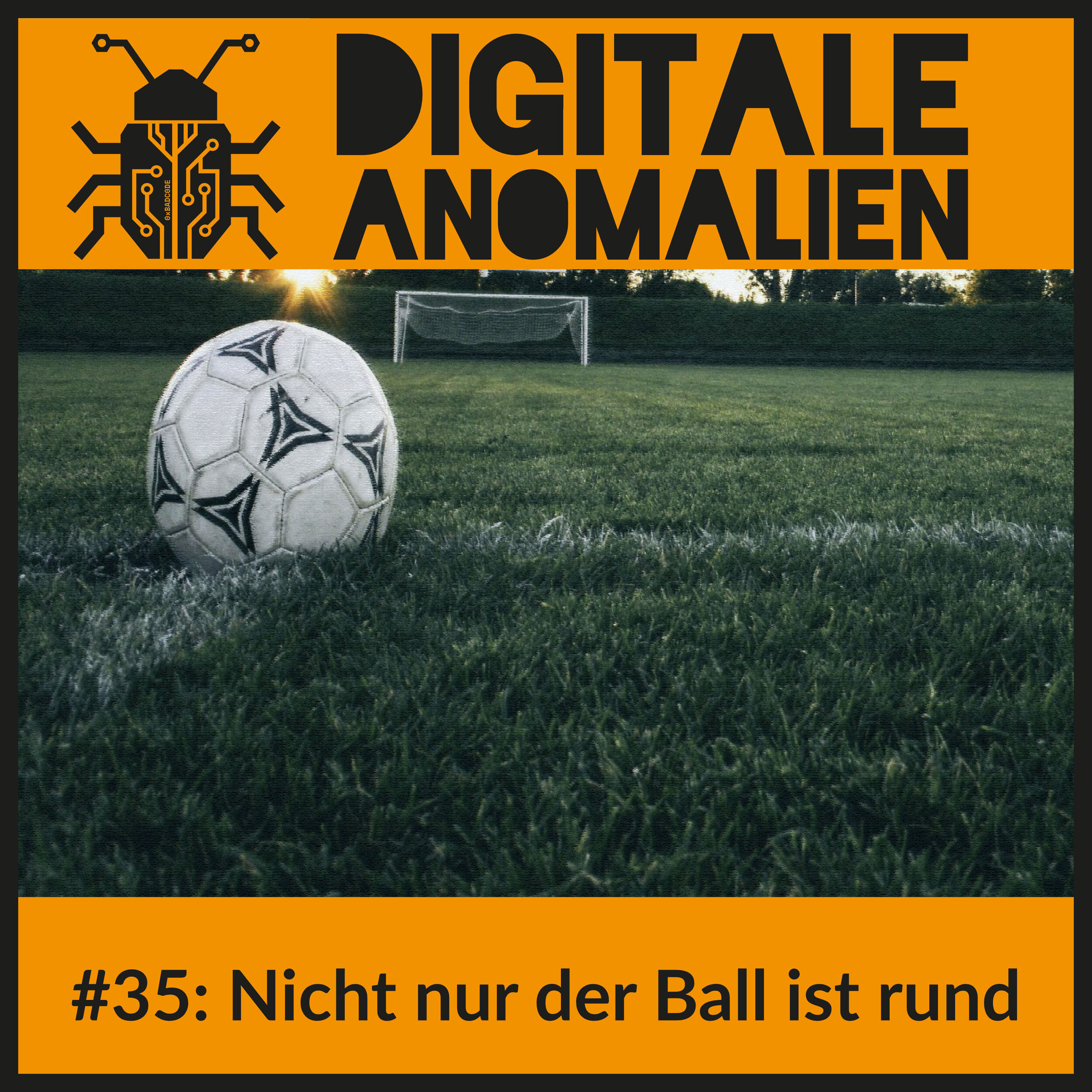 #35: Nicht nur der Ball ist rund