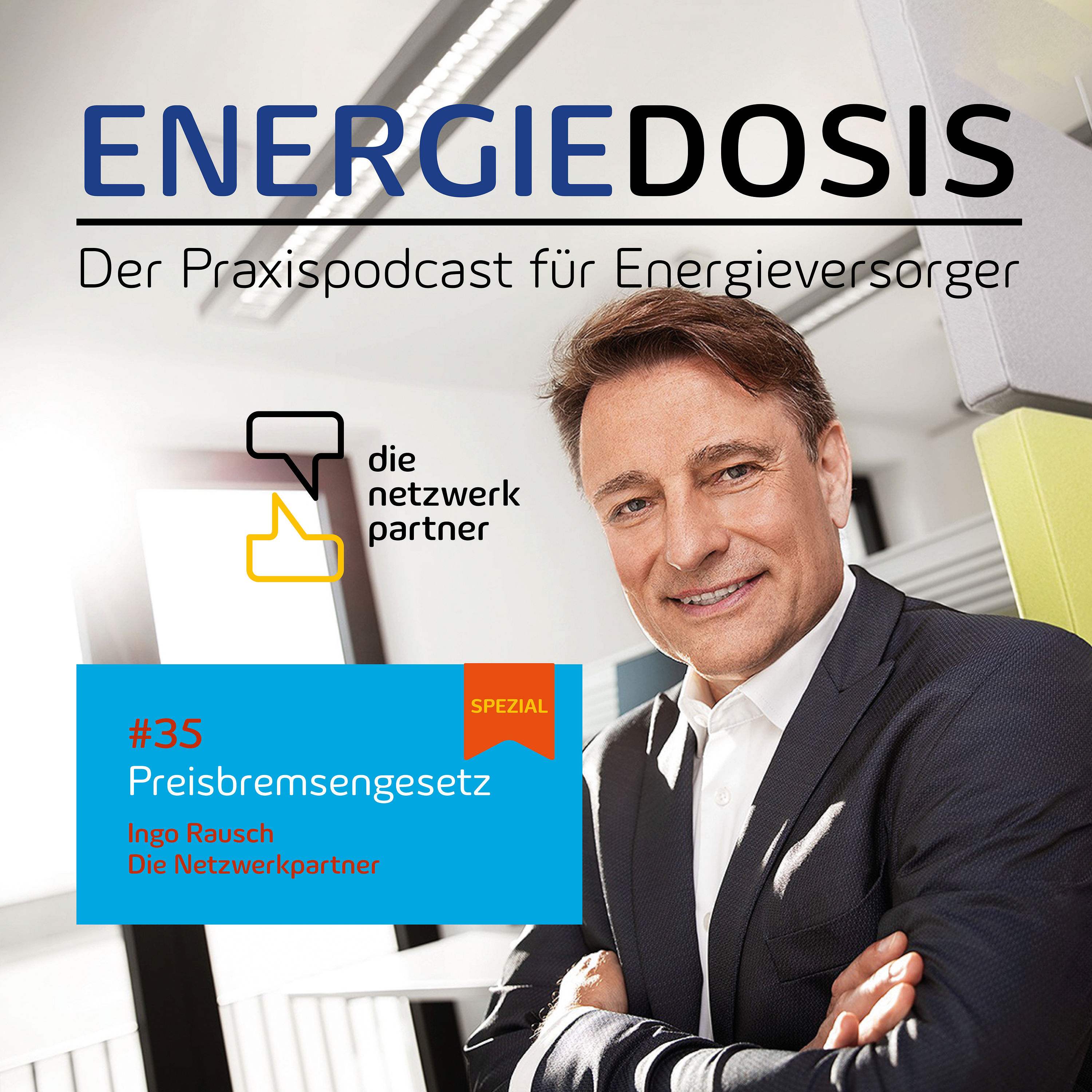 35: Spezialfolge zum Preisbremsengesetz – Ingo Rausch, Die Netzwerkpartner