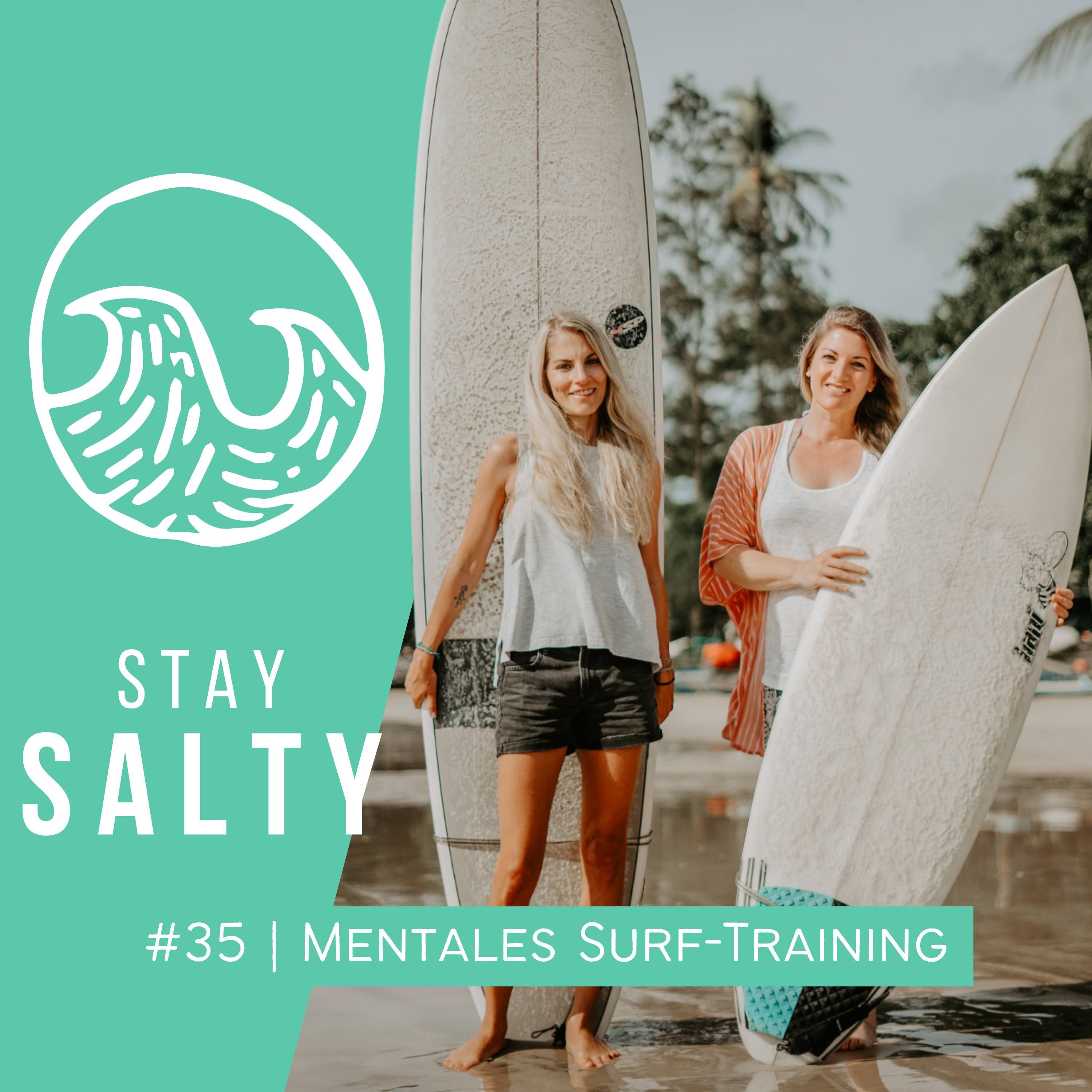 #35 STAY SALTY | Mentales Training fürs Surfen