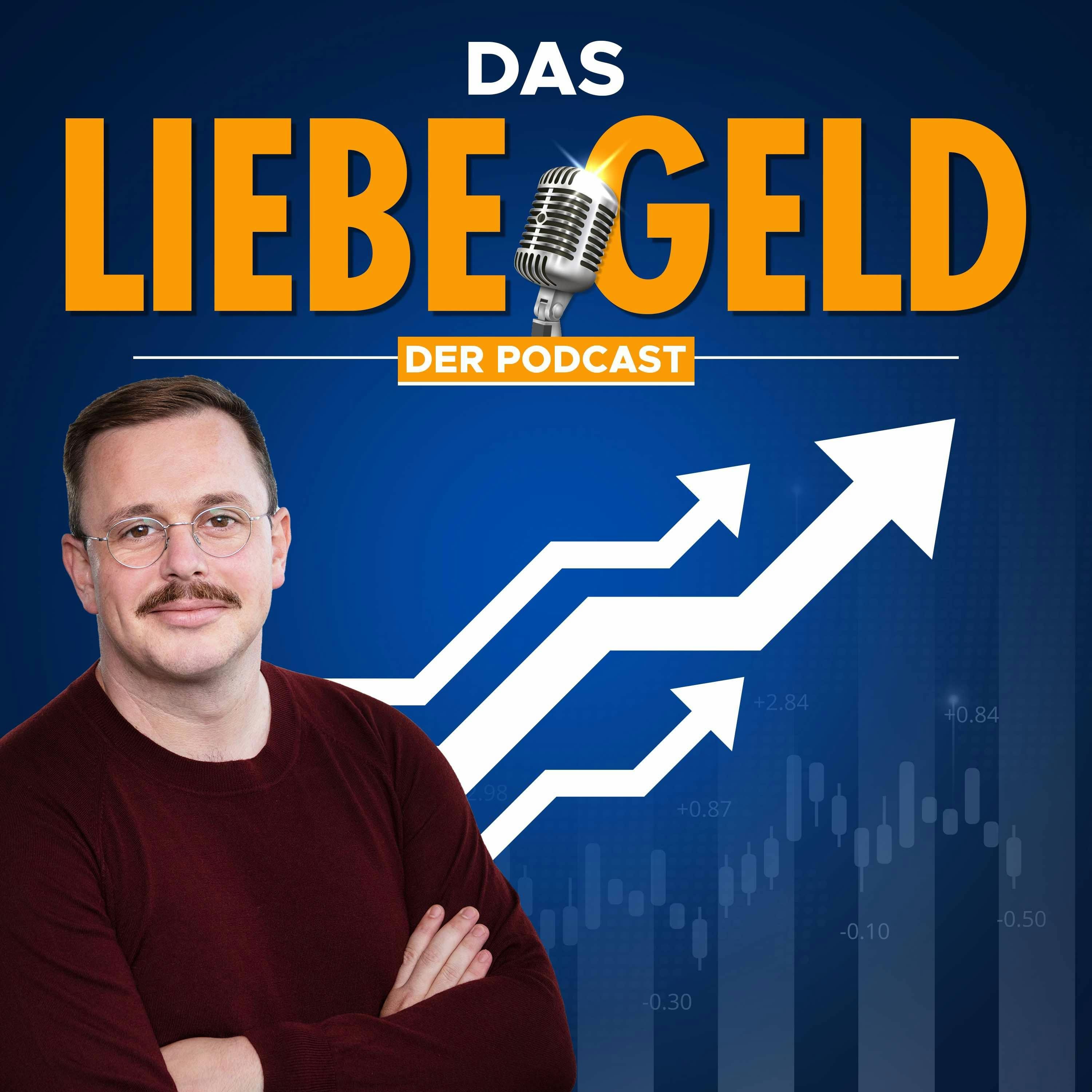 Das liebe Geld - Finanzen und Vermögensaufbau - Podcast
