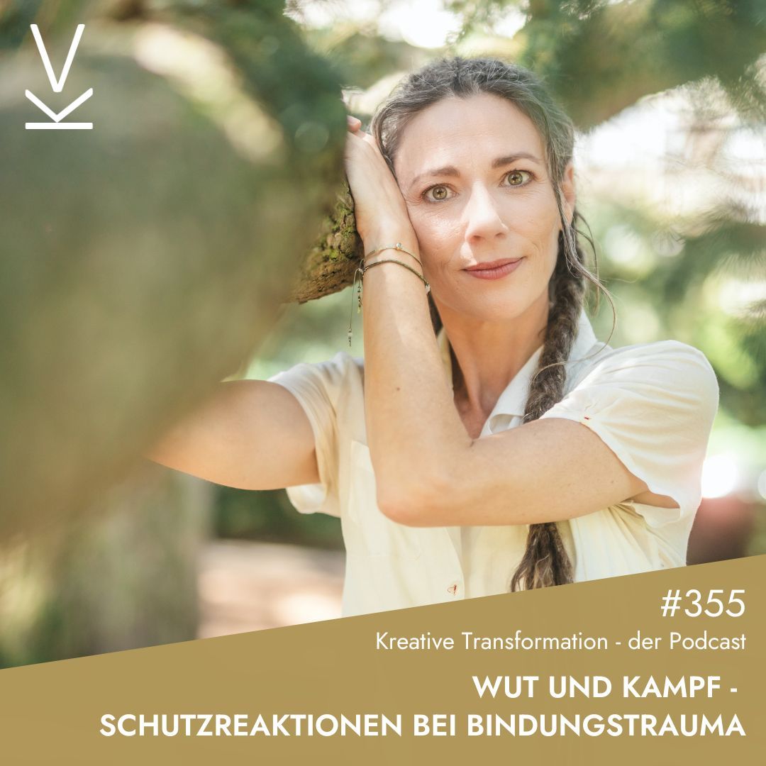 #355 Wut und Kampf – Schutzreaktionen bei Bindungstrauma