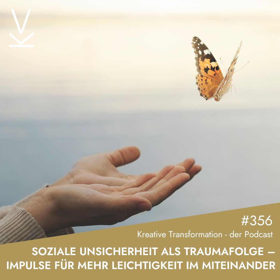 #356 Soziale Unsicherheit als Traumafolge – Impulse für mehr Leichtigkeit im Miteinander
