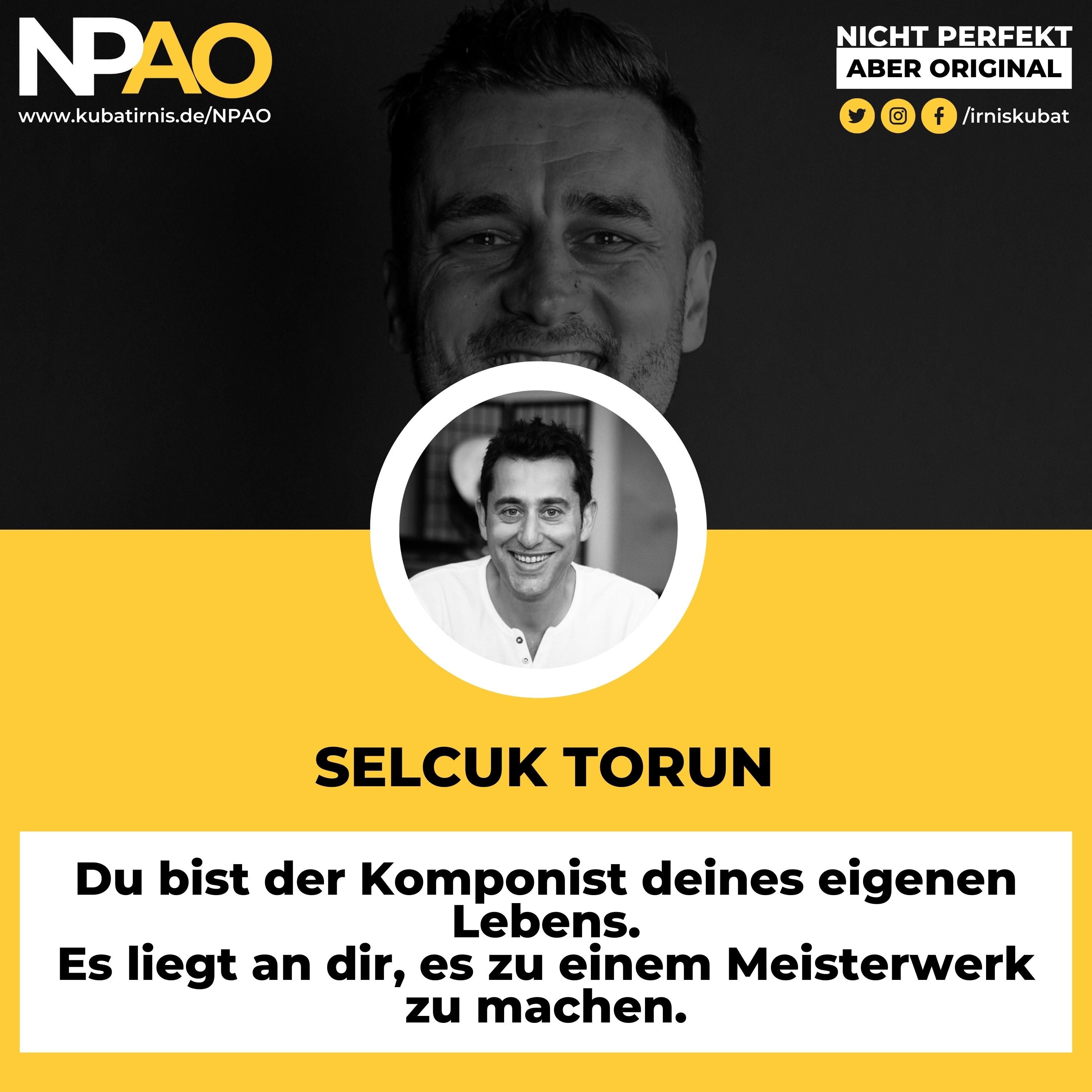 #36 "Du bist der Komponist deines eigenen Lebens. Es liegt an dir, es zu einem Meisterwerk zu machen." Selcuk Torun - Composer for Cinematic Music