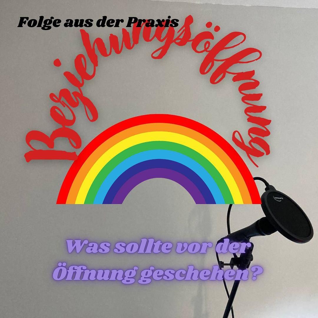 #36 - Folge aus der Praxis - Beziehungsöffnung