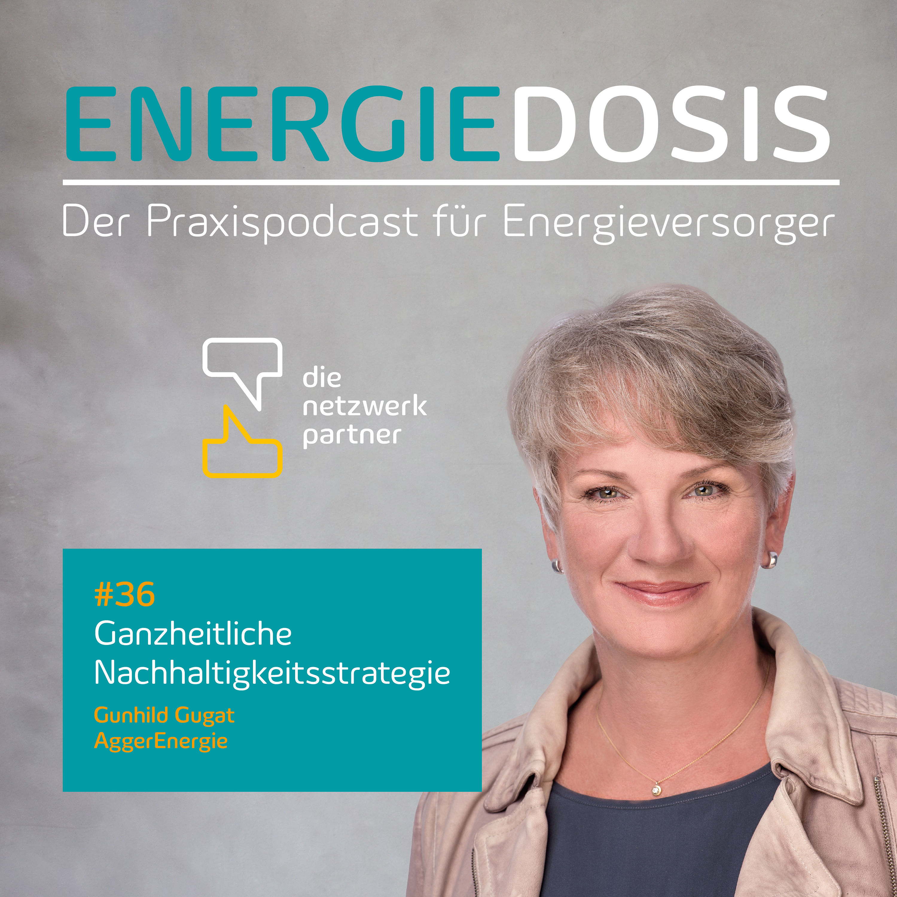 36: Ganzheitliche Nachhaltigkeitsstrategie – Gunhild Gugat, AggerEnergie