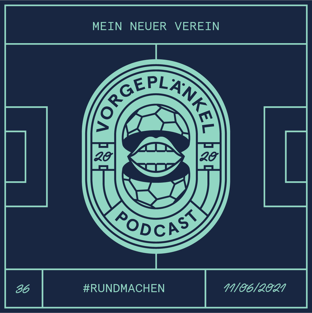 36 - Mein Neuer Verein (Gast: Bobbie Serrano)