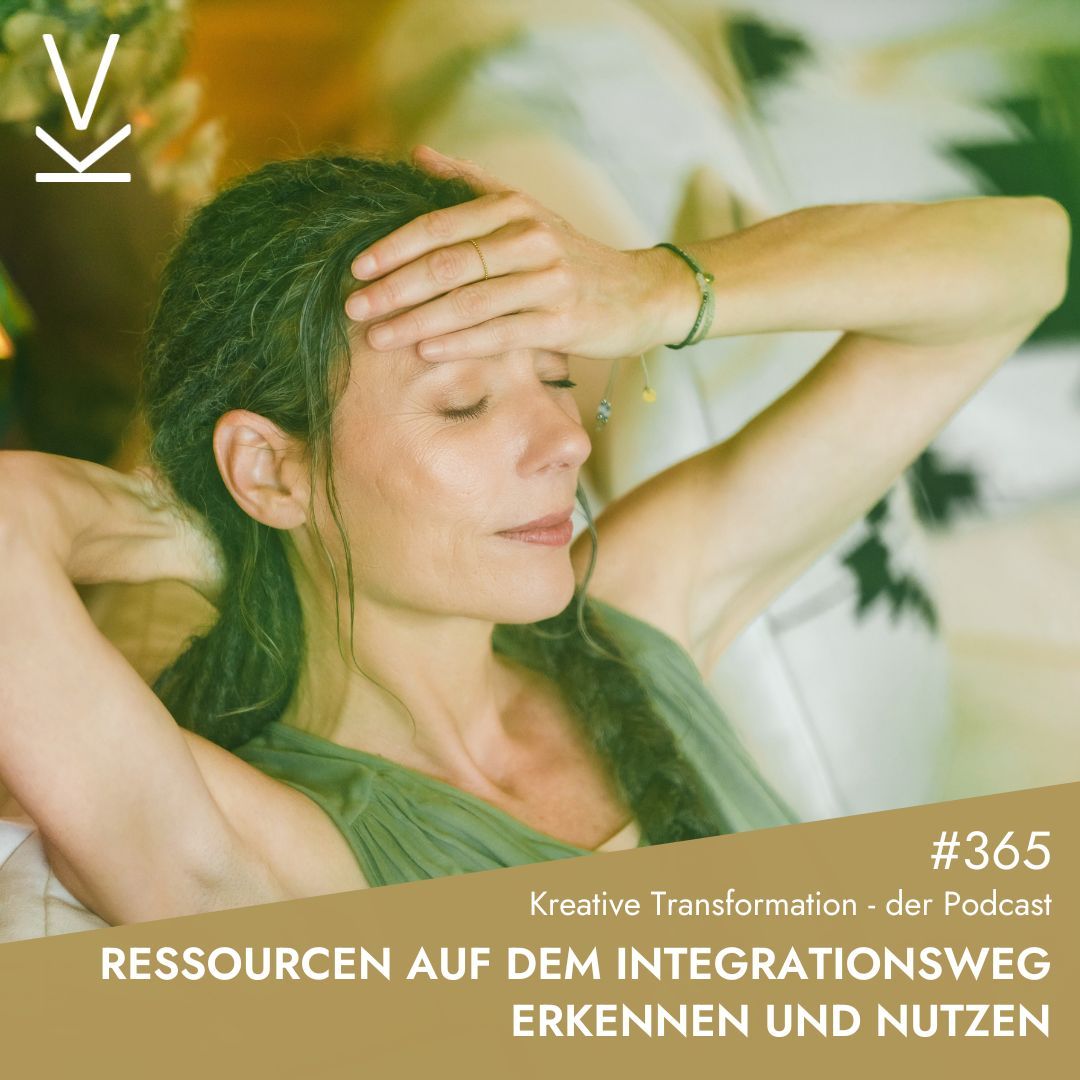 #365 Ressourcen auf dem Integrationsweg erkennen und nutzen