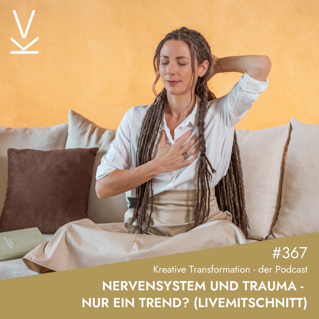 #367 Nervensystem und Trauma – Nur ein Trend? (Livemitschnitt)