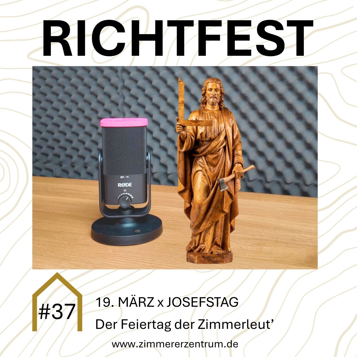 #37 19. MÄRZ JOSEFSTAG X Der Feiertag der Zimmerleut'