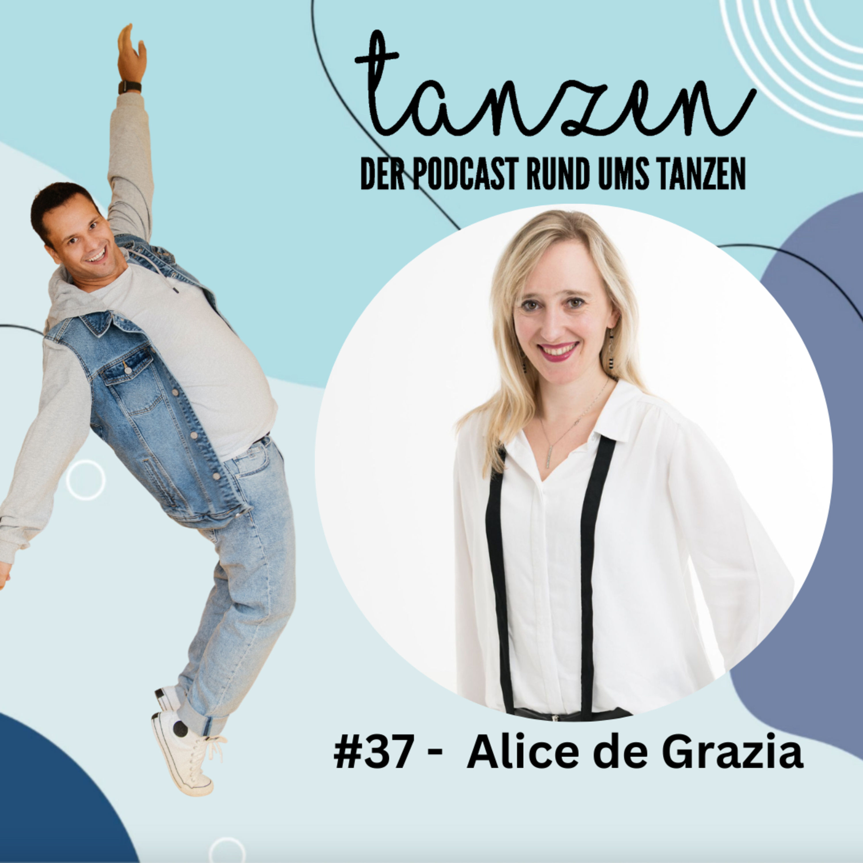 #37 Alice de Grazia über ihren Weg zur ADTV Tanzlehrerin und die Teilnahme bei Shopping Queen