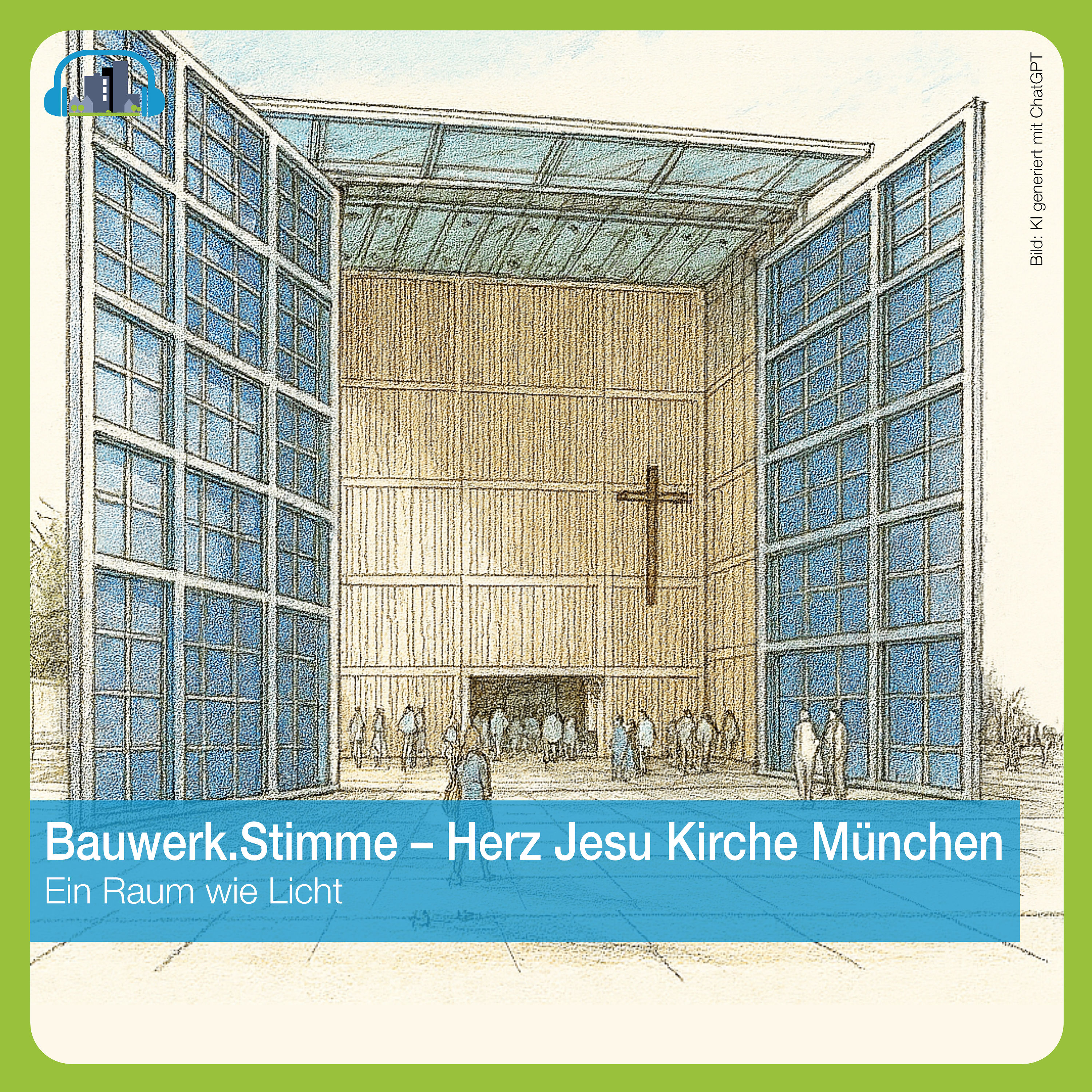 #37 Bauwerk.Stimme – Herz Jesu Kirche in München