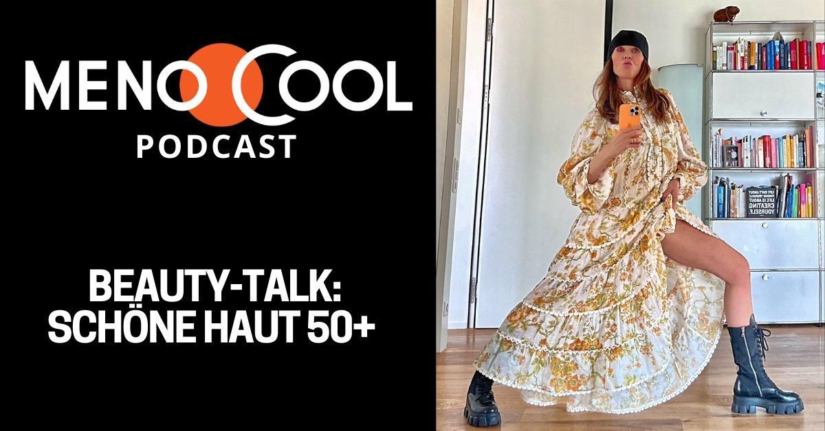 #37 Beauty-Talk: Sch&#xF6;ne Haut 50+