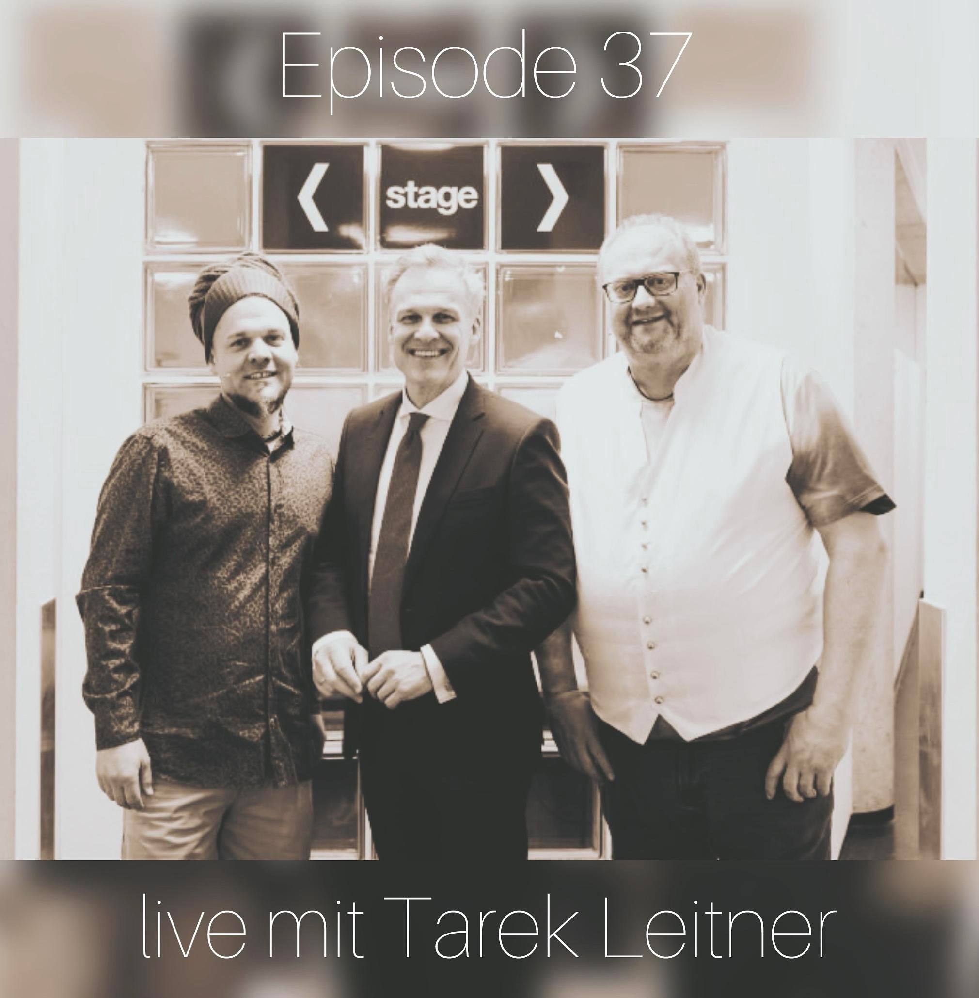#37 Beim Gast zu Gast mit Tarek Leitner live aus dem Posthof Linz