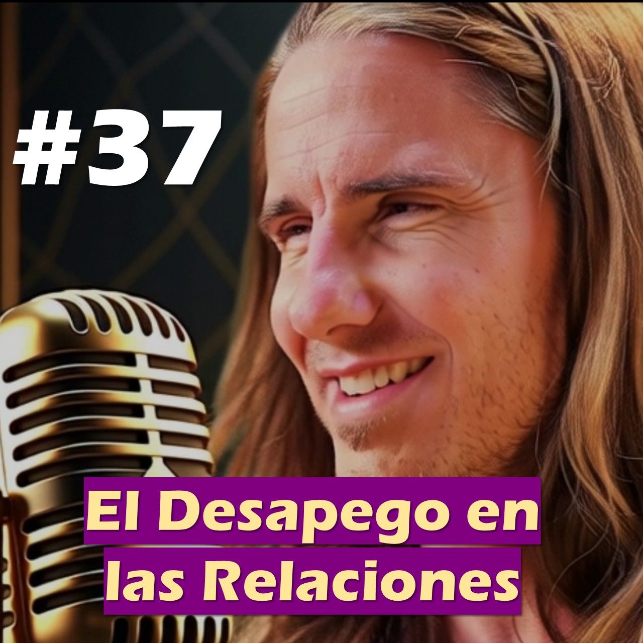🎙️#37 El Desapego en las Relaciones - MARIANO MENÉNDEZ PODCAST