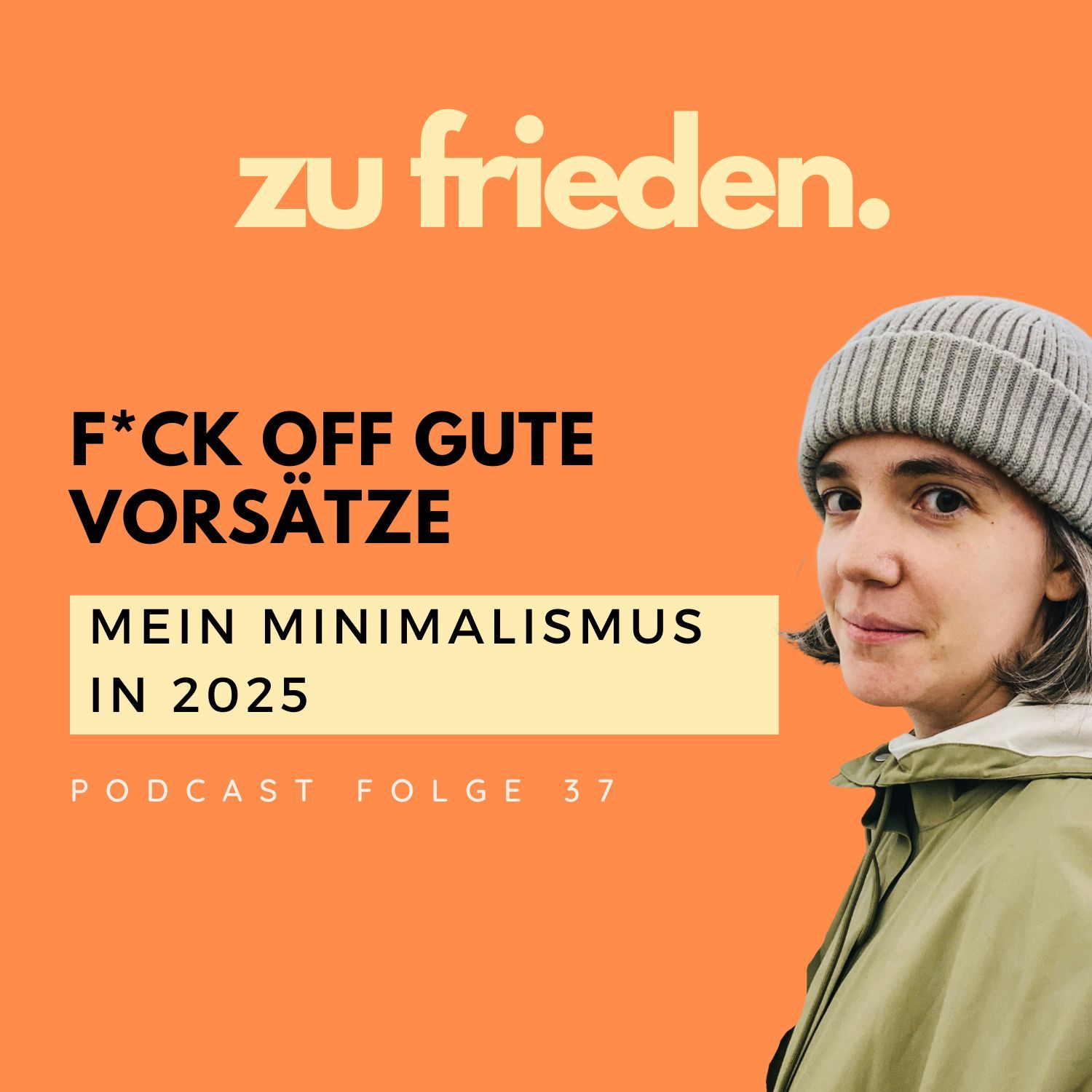 37 F*ck off Vorsätze: Mein Minimalismus in 2025