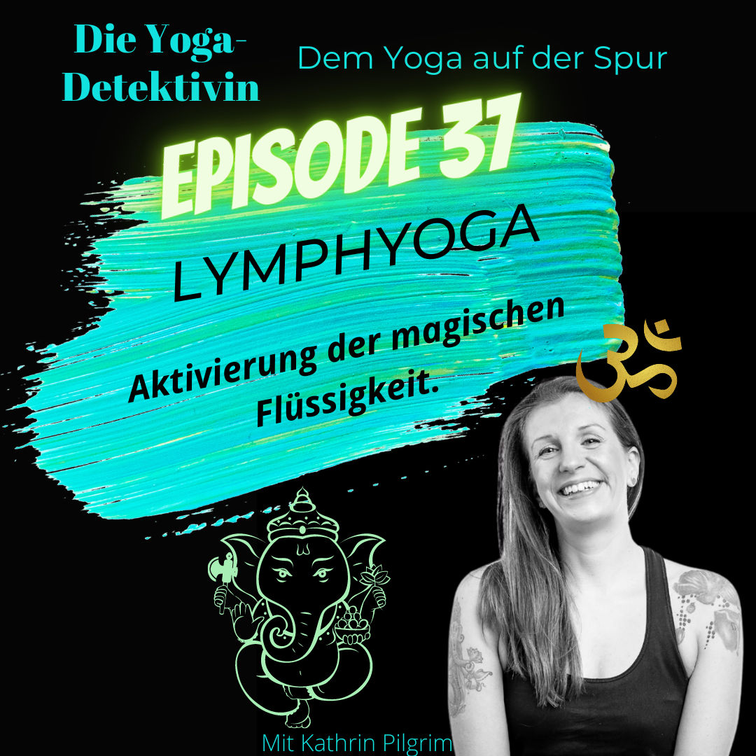 #37 Lymphyoga - Aktivierung der magischen Flüssigkeit!