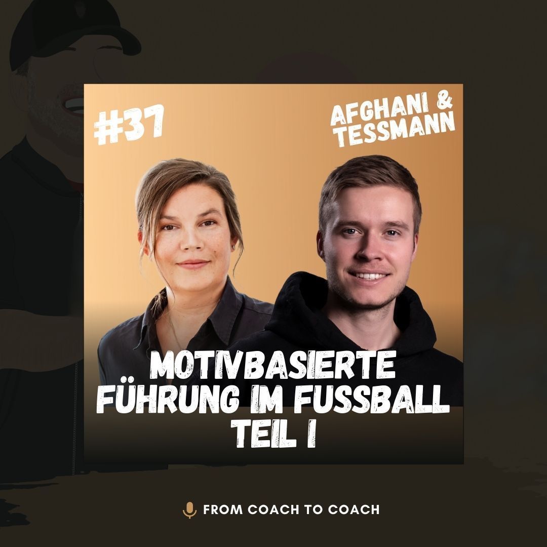 #37 - Motivbasierte Führung im Fußball - Teil I