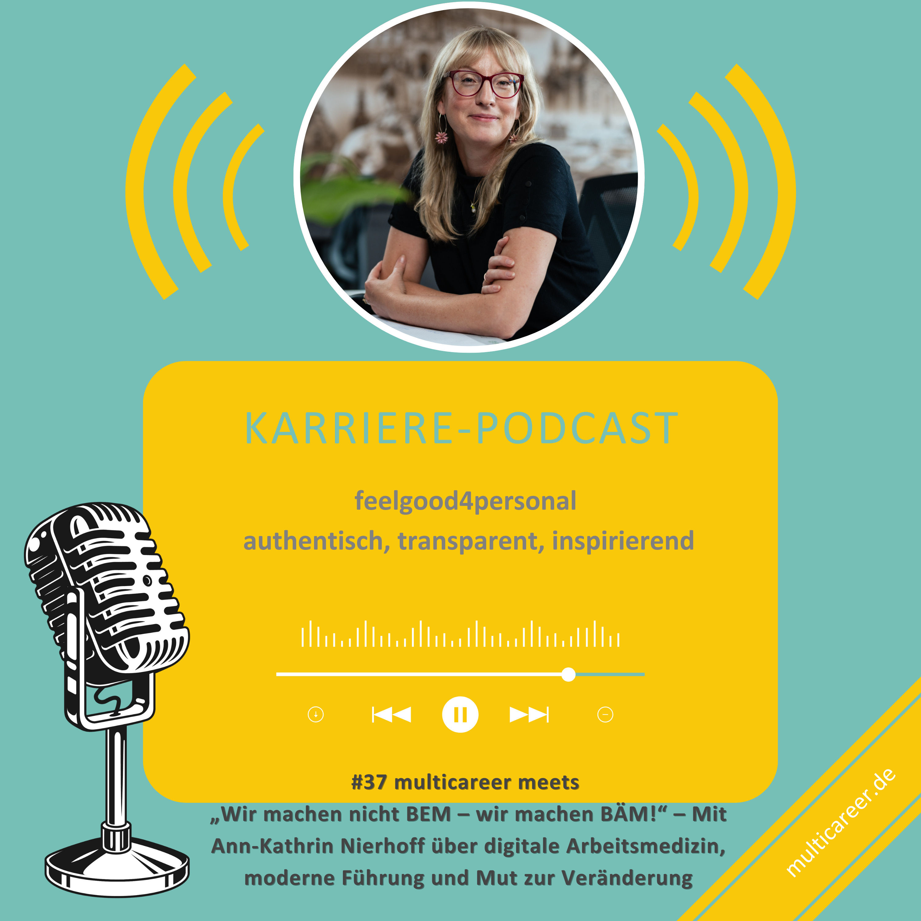#37 multicareer meets „Wir machen nicht BEM – wir machen BÄM!“ – Mit Ann-Kathrin Nierhoff über digitale Arbeitsmedizin, moderne Führung und Mut zur Veränderung