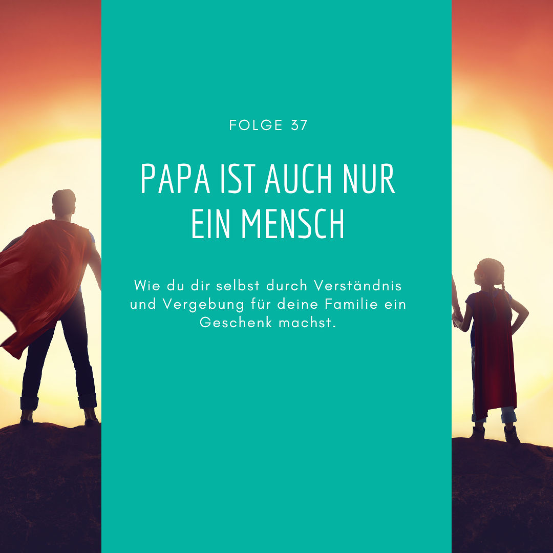 37 - Papa ist auch nur ein Mensch