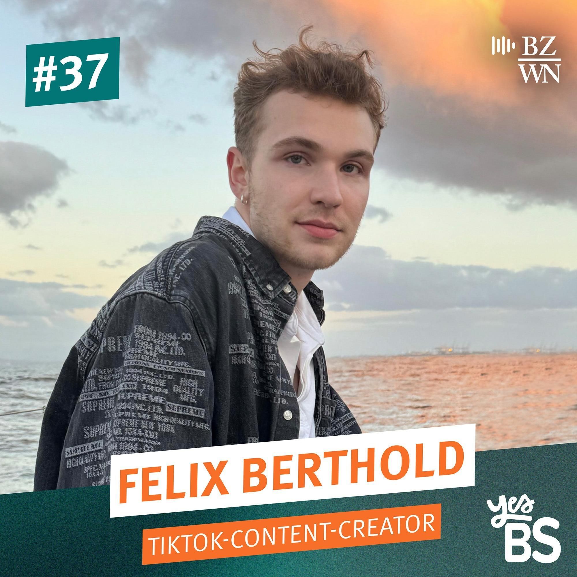 #37 TikTok-Star Felix Berthold über das Leben vom Algorithmus