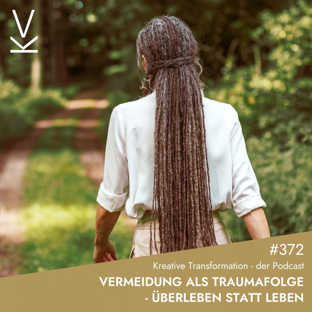 #372 Vermeidung als Traumafolge - überleben statt leben