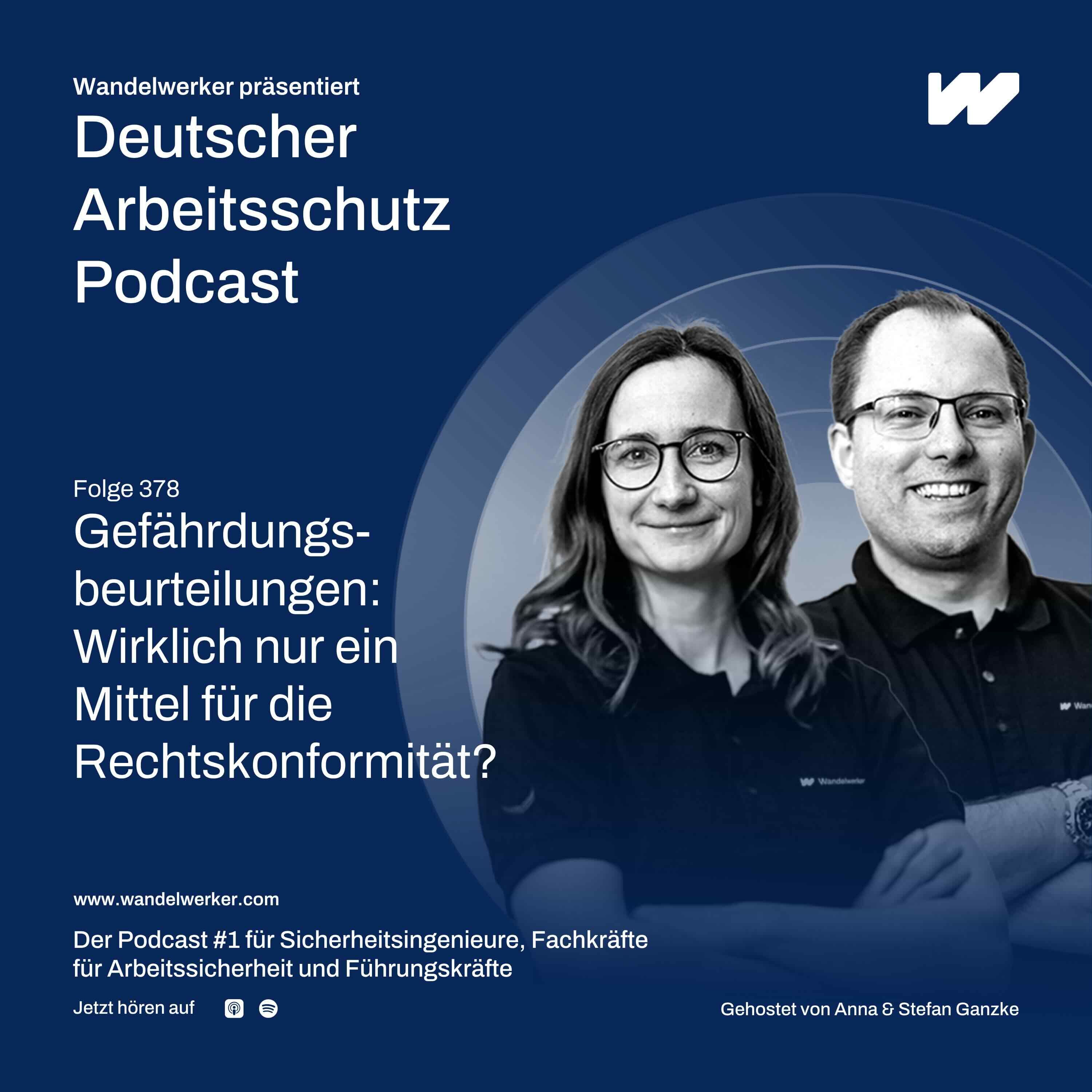 #378 Gefährdungsbeurteilungen: Wirklich nur ein Mittel für die Rechtskonformität?