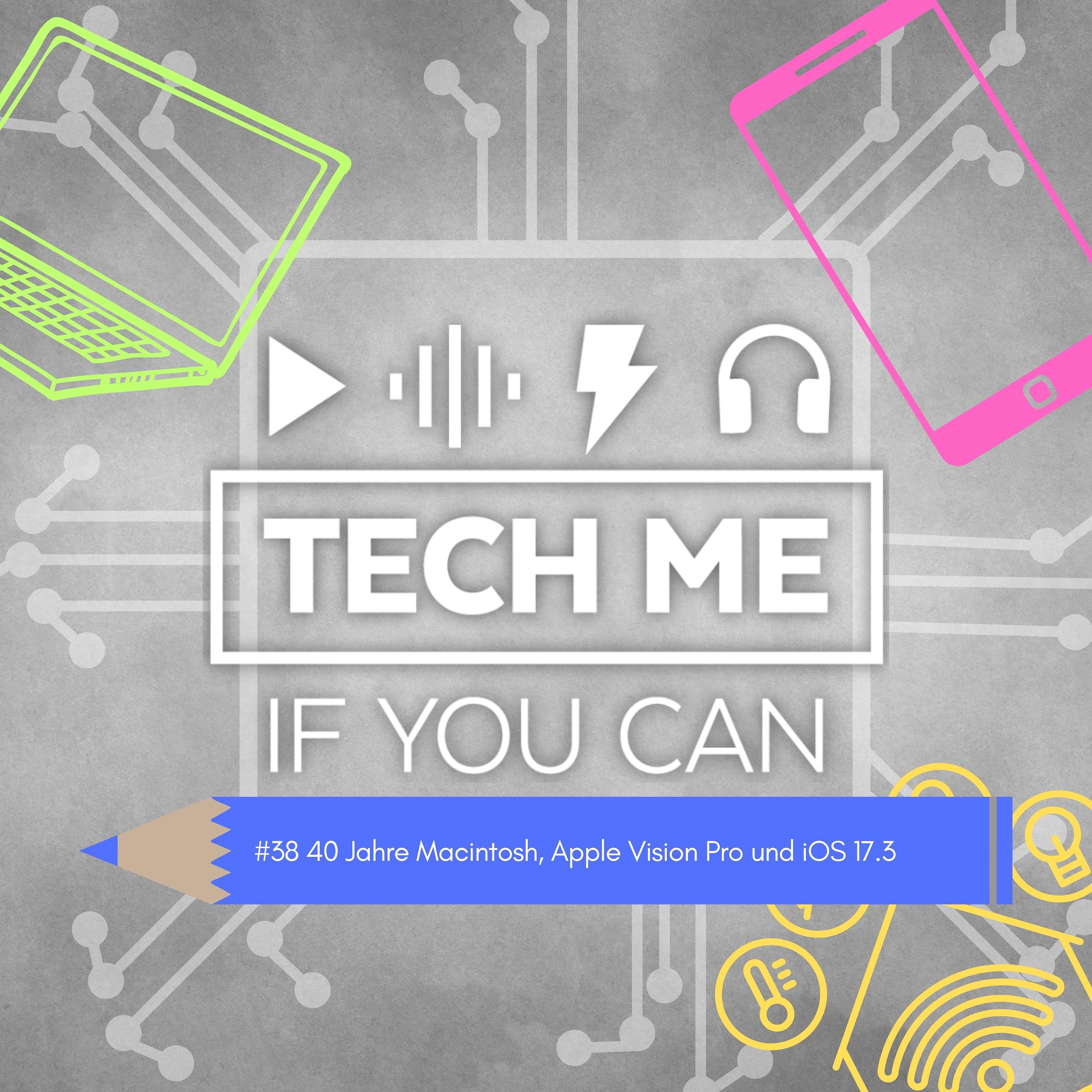 #38 40 Jahre Macintosh, Apple Vision Pro und iOS 17.3