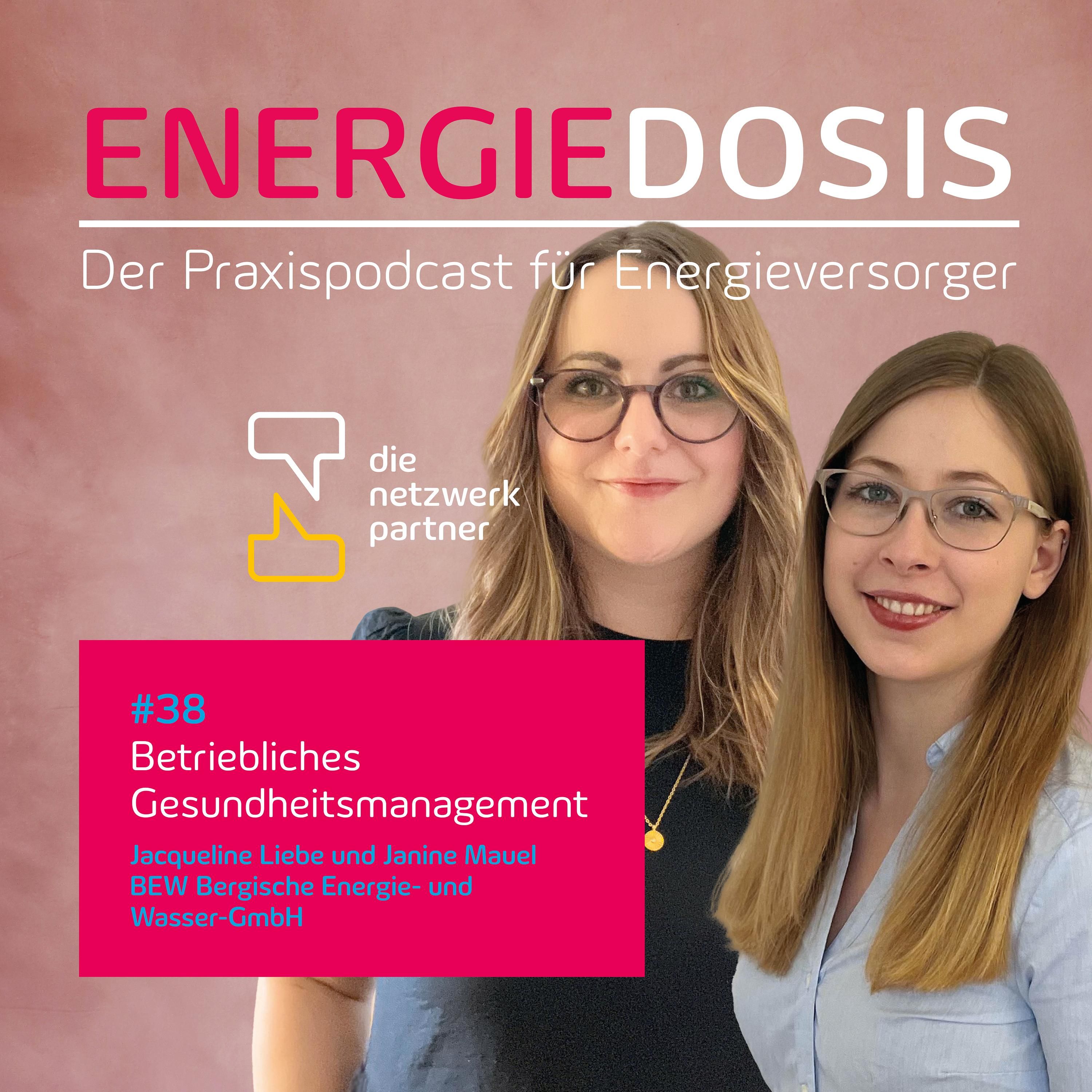 38: Aufbau eines betrieblichen Gesundheitsmanagements – Jacqueline Liebe und Janine Mauel, BEW Bergische Energie- und Wasser-GmbH