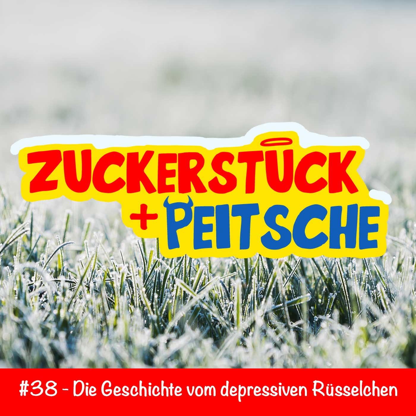 #38 – Die Geschichte vom depressiven Rüsselchen