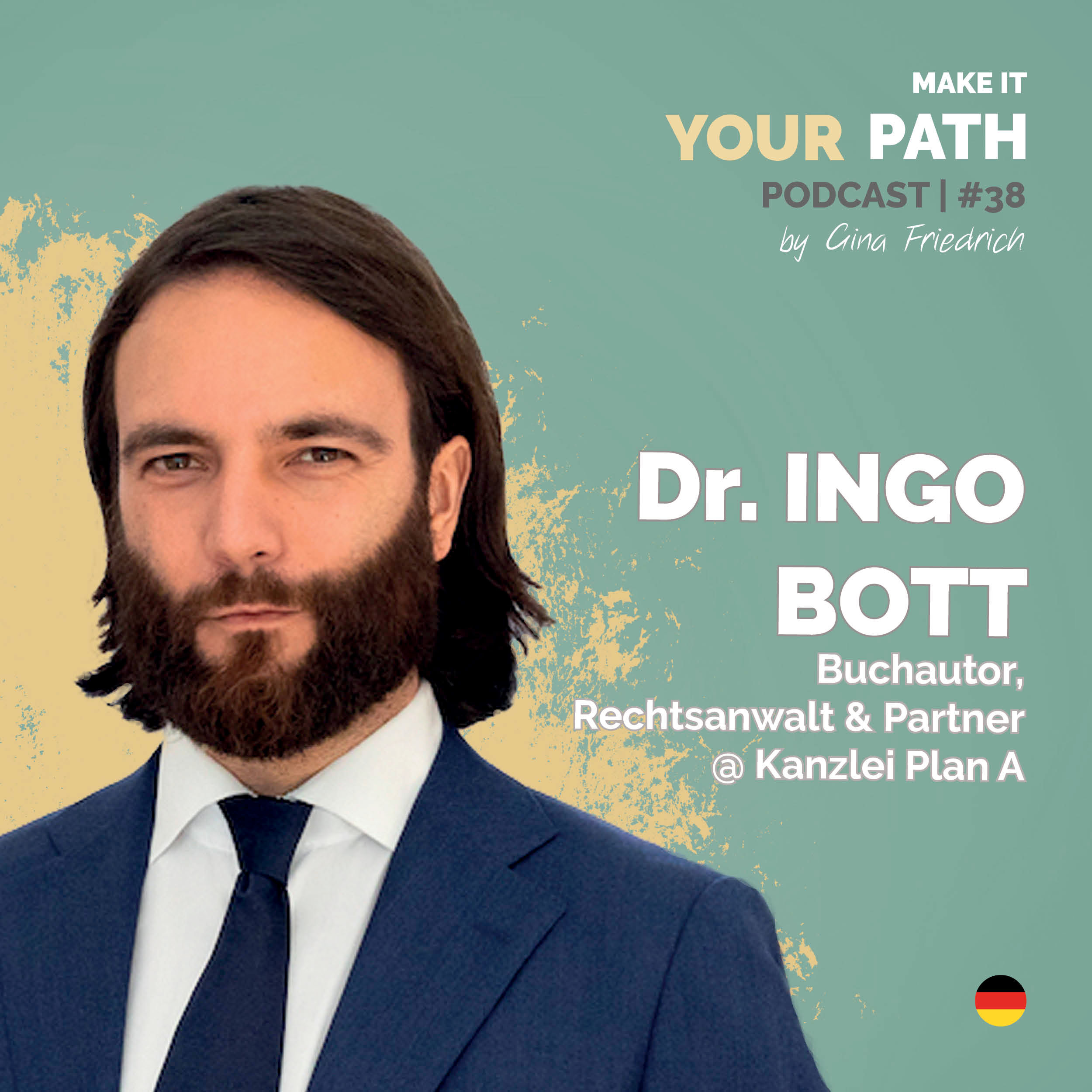 #38 Dr. Ingo Bott | Ich wollte die Herausforderung - auch, wenn es ein Sprung ins kalte Wasser war