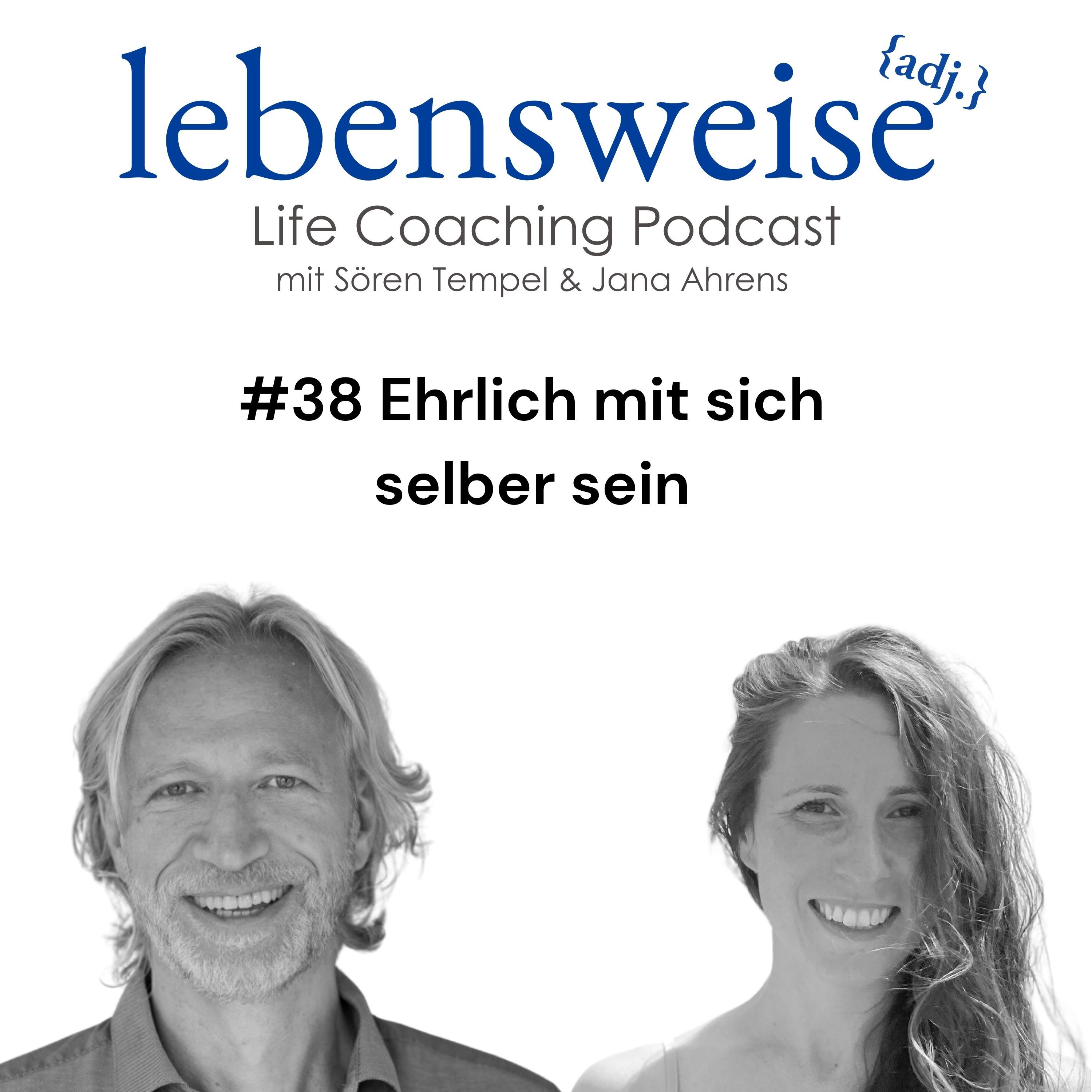 #38 Ehrlich mit sich selber sein