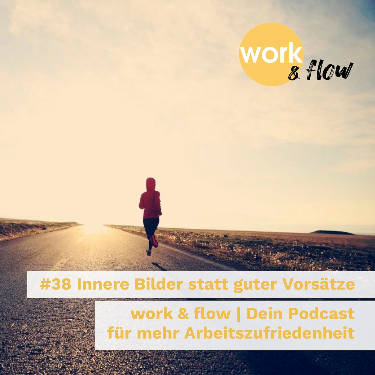 #38 Innere Bilder statt guter Vorsätze?