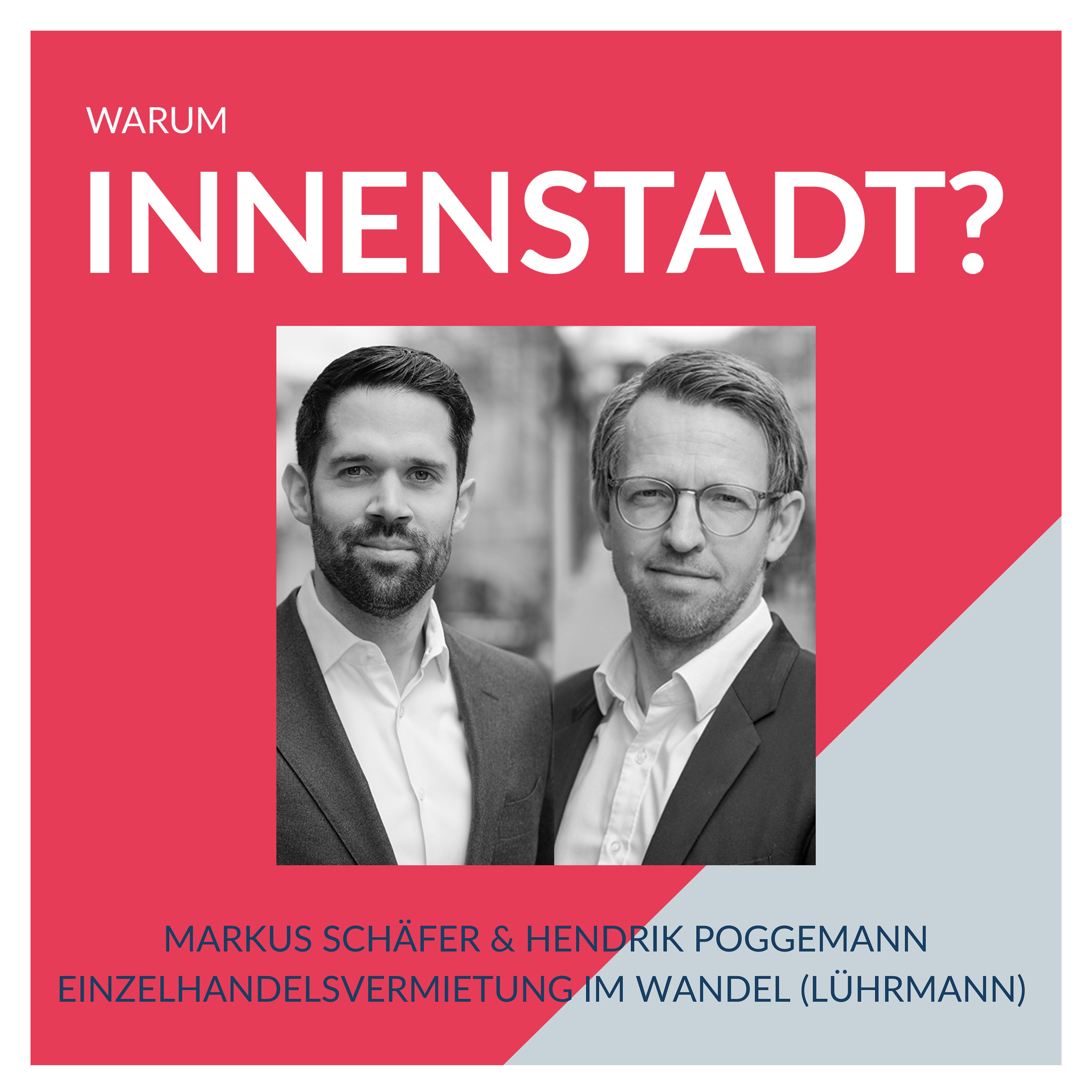 #38 Markus Schäfer & Hendrik Poggemann – Einzelhandelsvermietung im Wandel (Lührmann)