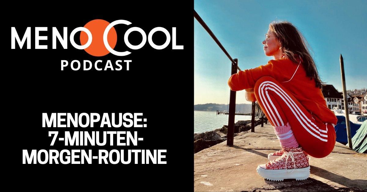 #38 Menopause: 7-Minuten-Morgen-Routine
