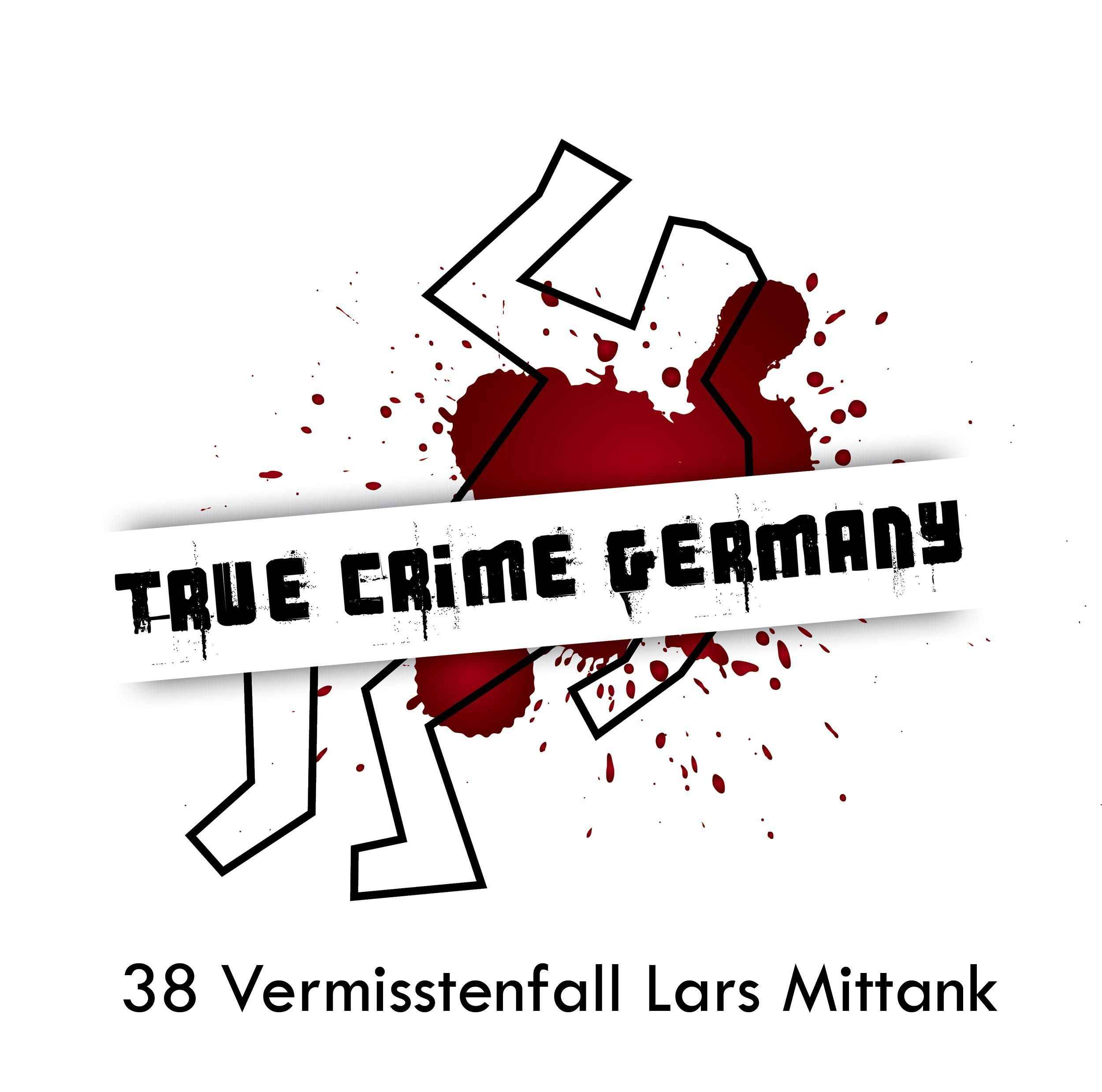#38 Vermisstenfall Lars Mittank