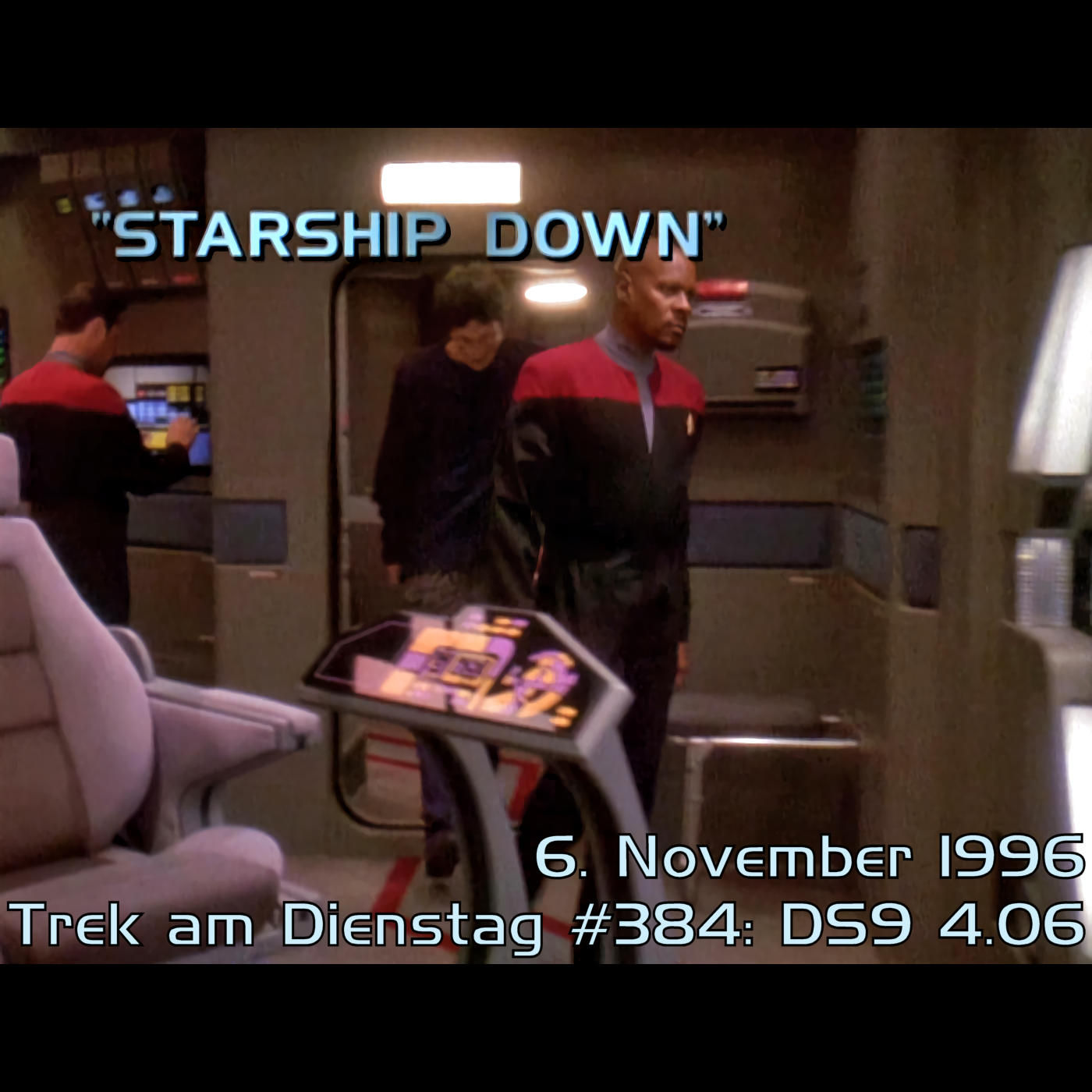 #384: Starship Down (DS9 4.06)